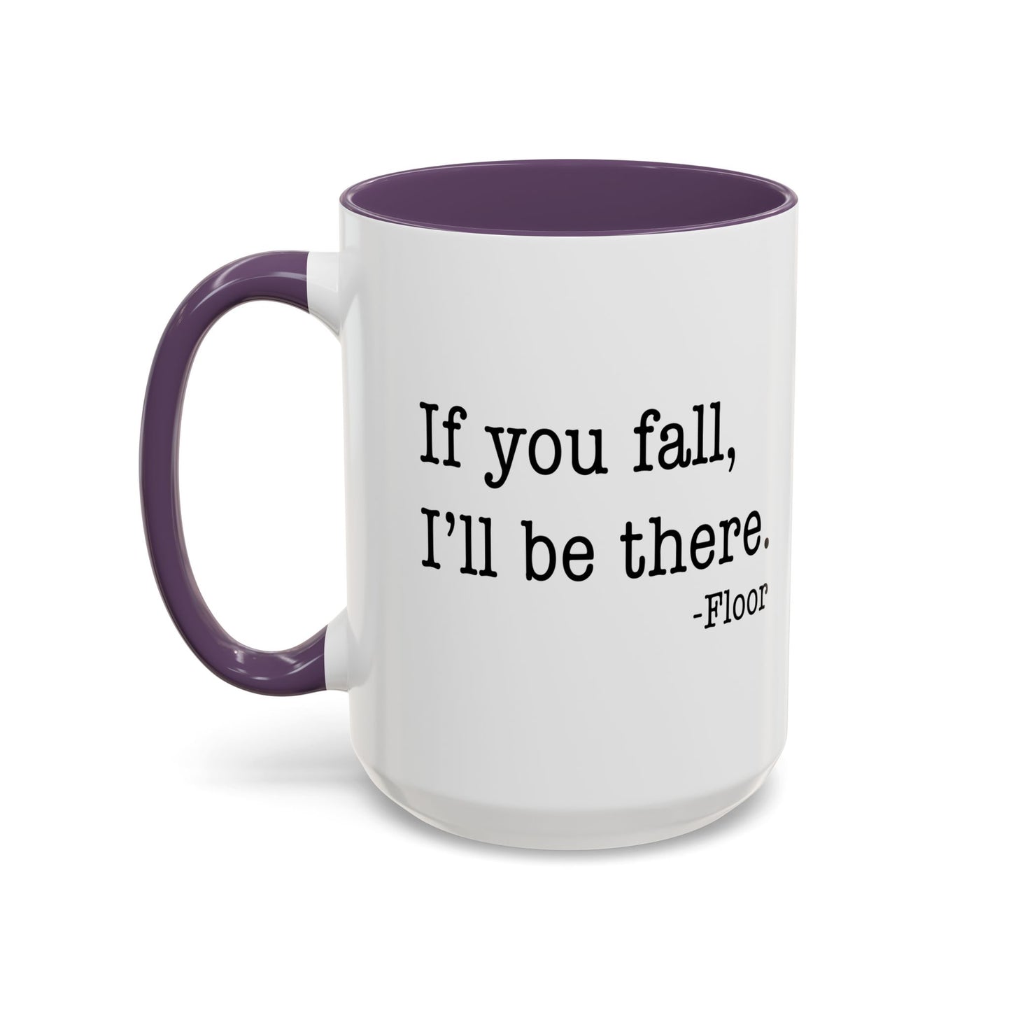 I'LL BE THERE Accent BiColor Funny Sarcastic Mug