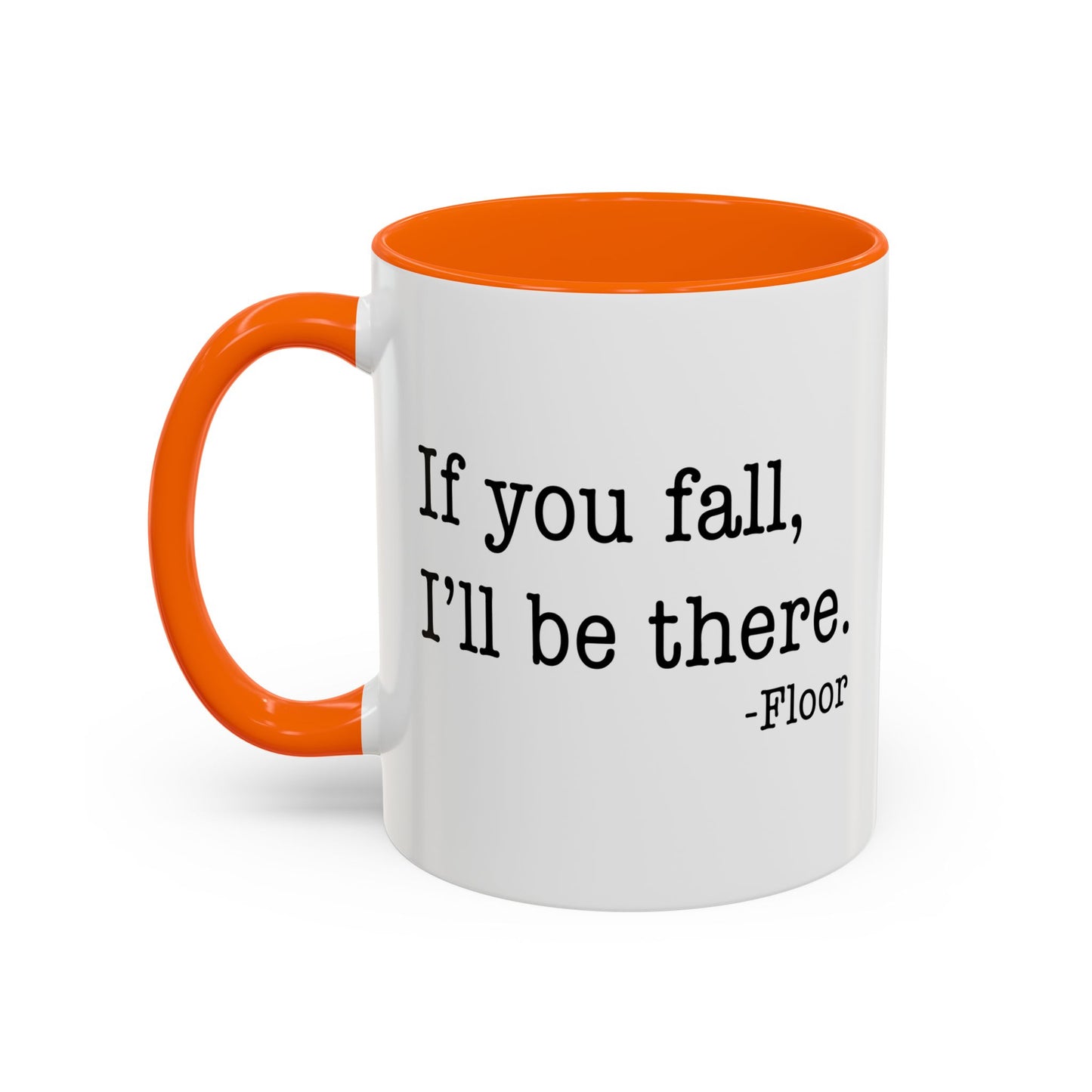 I'LL BE THERE Accent BiColor Funny Sarcastic Mug