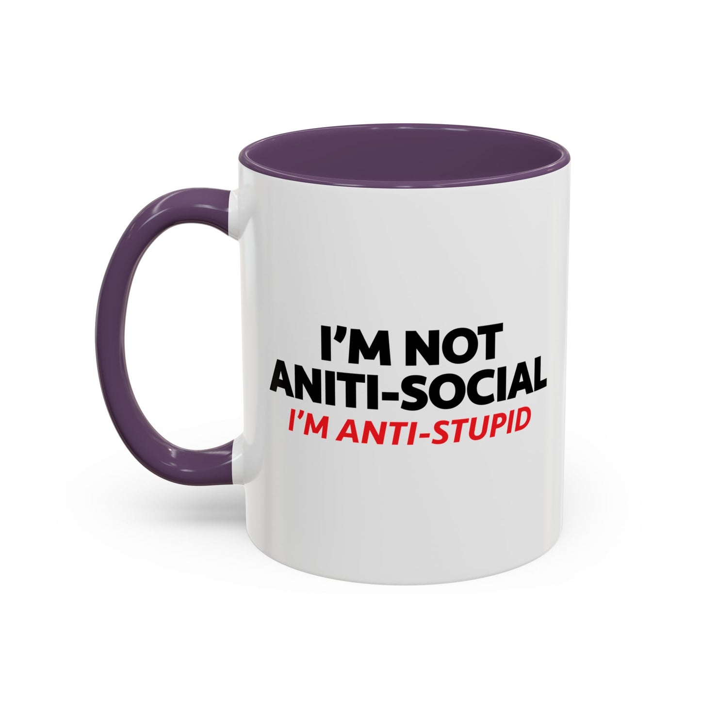 ANTI STUPID Accent BiColor Funny Sarcastic Mug