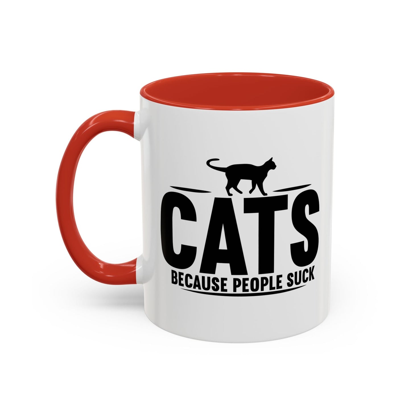 CATS, BECAUSE PEOPLE SUCK Accent BiColor Funny Sarcastic Mug