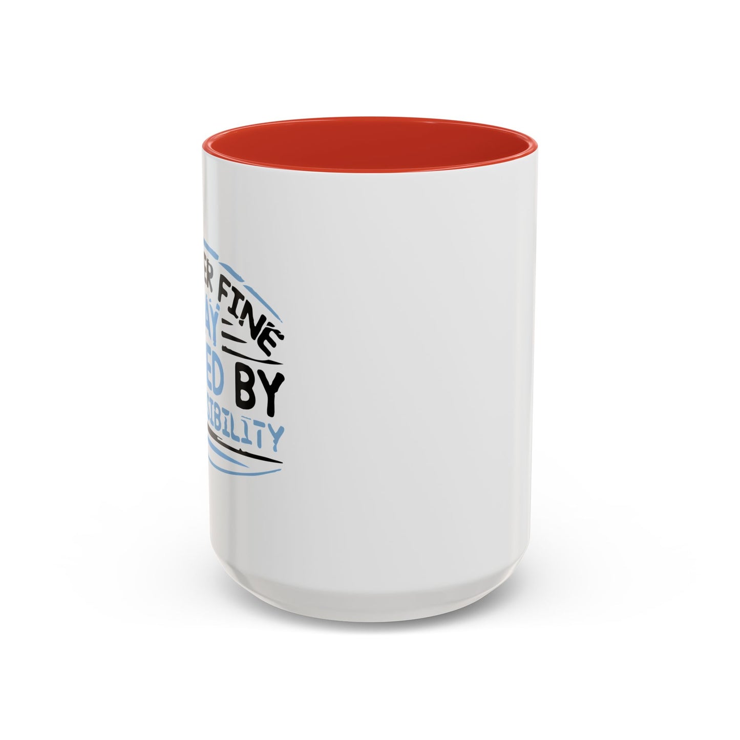 ANOTHER DAY RUINED Accent BiColor Funny Sarcastic Mug