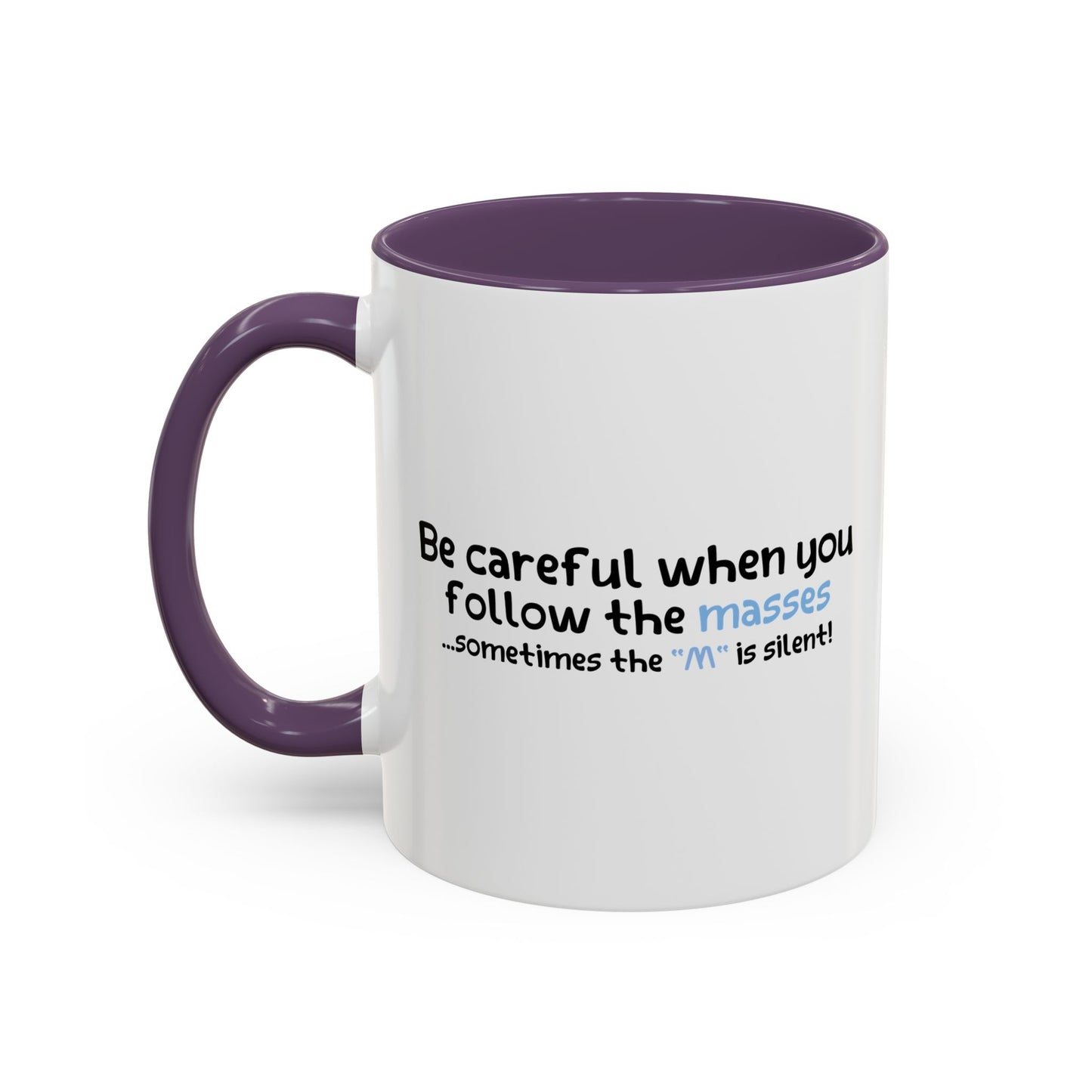 SOMETIMES THE "M" IS SILENT Accent BiColor Funny Sarcastic Mug