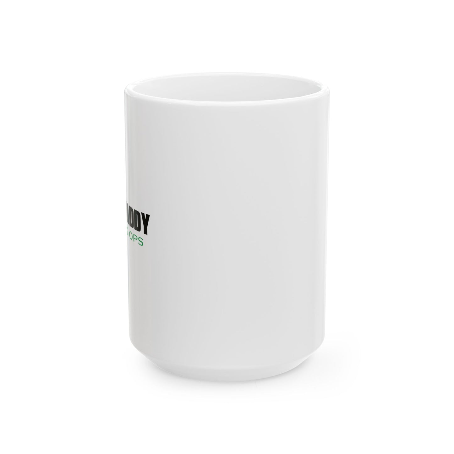 CALL OF DADDY FATHER OPS FUNNY SARCASTIC WHITE MUG