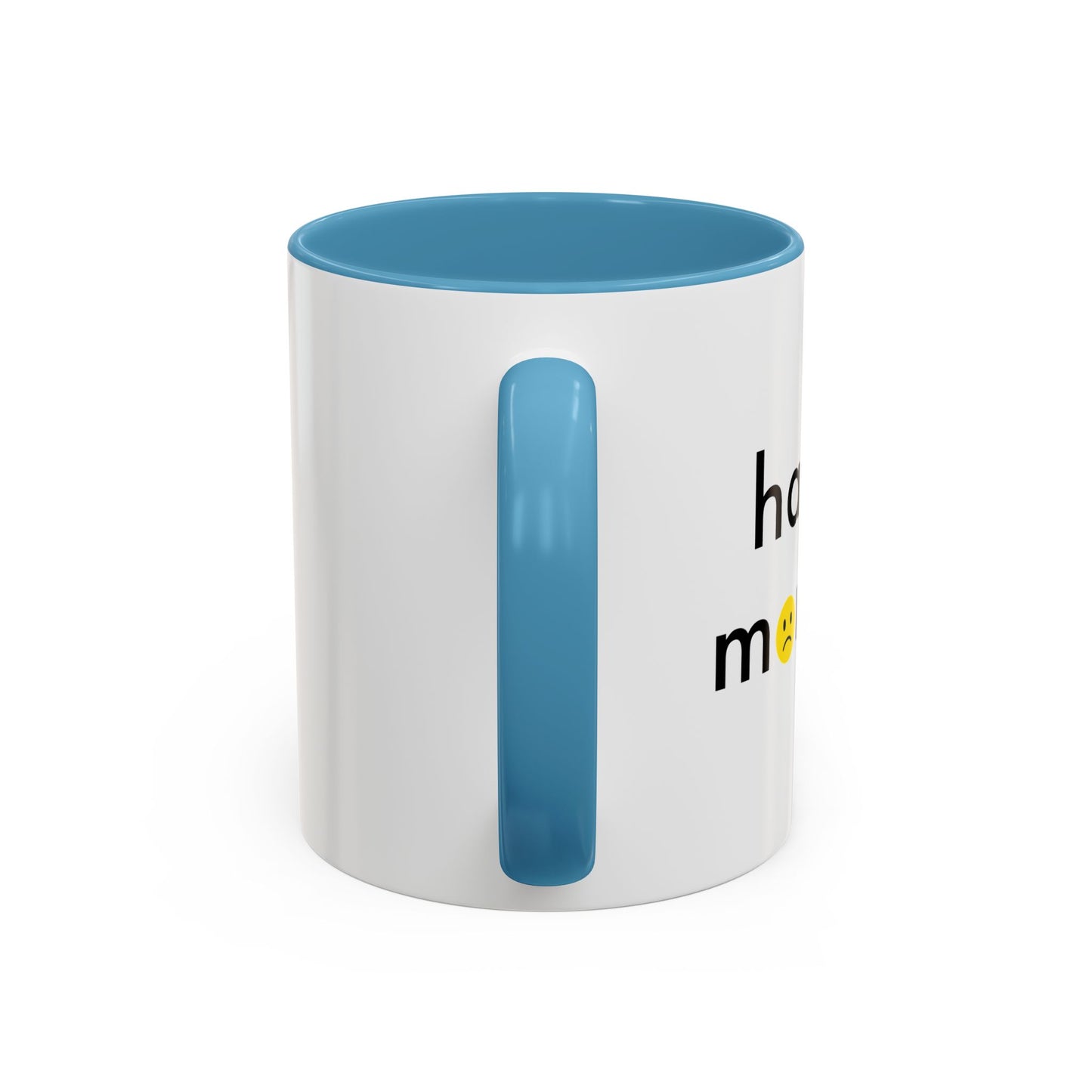 HAPPY MONDAY Accent BiColor Funny Sarcastic Mug