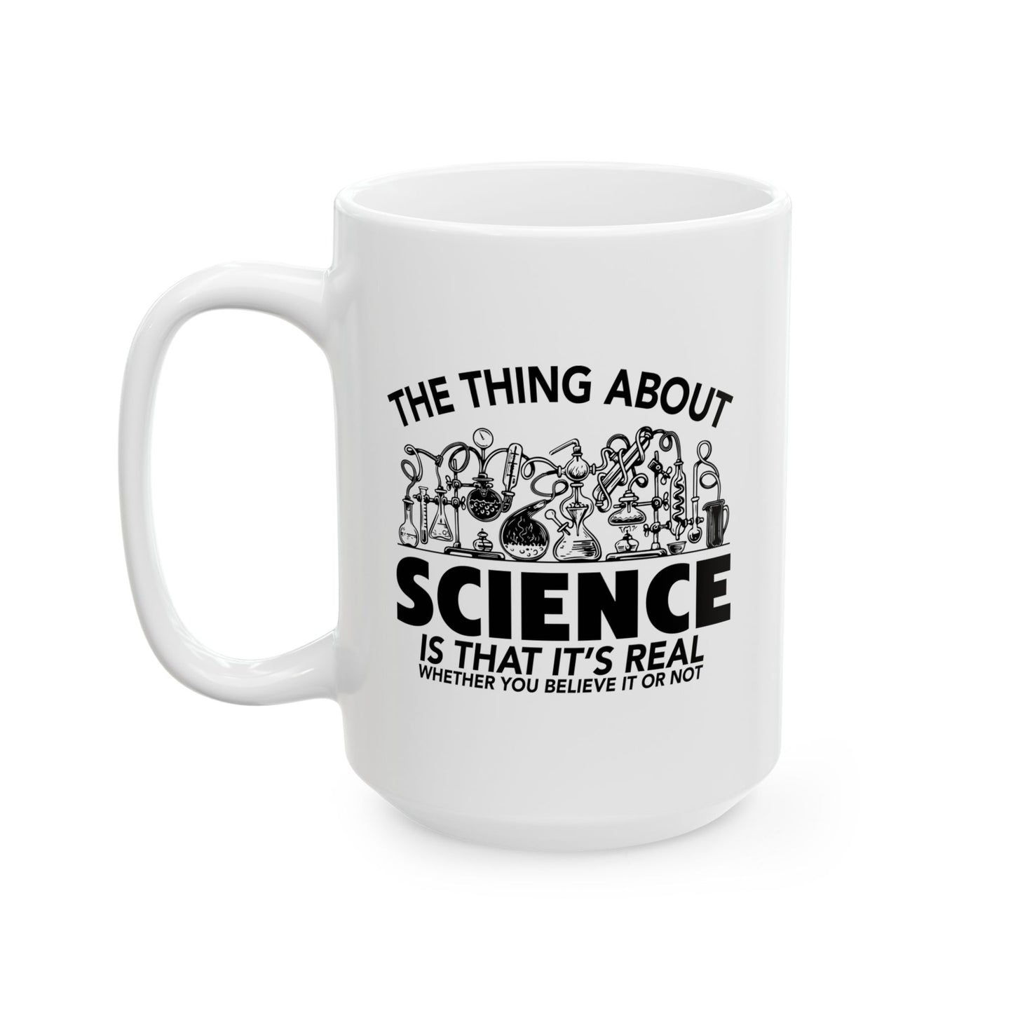 THE THING ABOUT A SCIENCE FUNNY SARCASTIC WHITE MUG