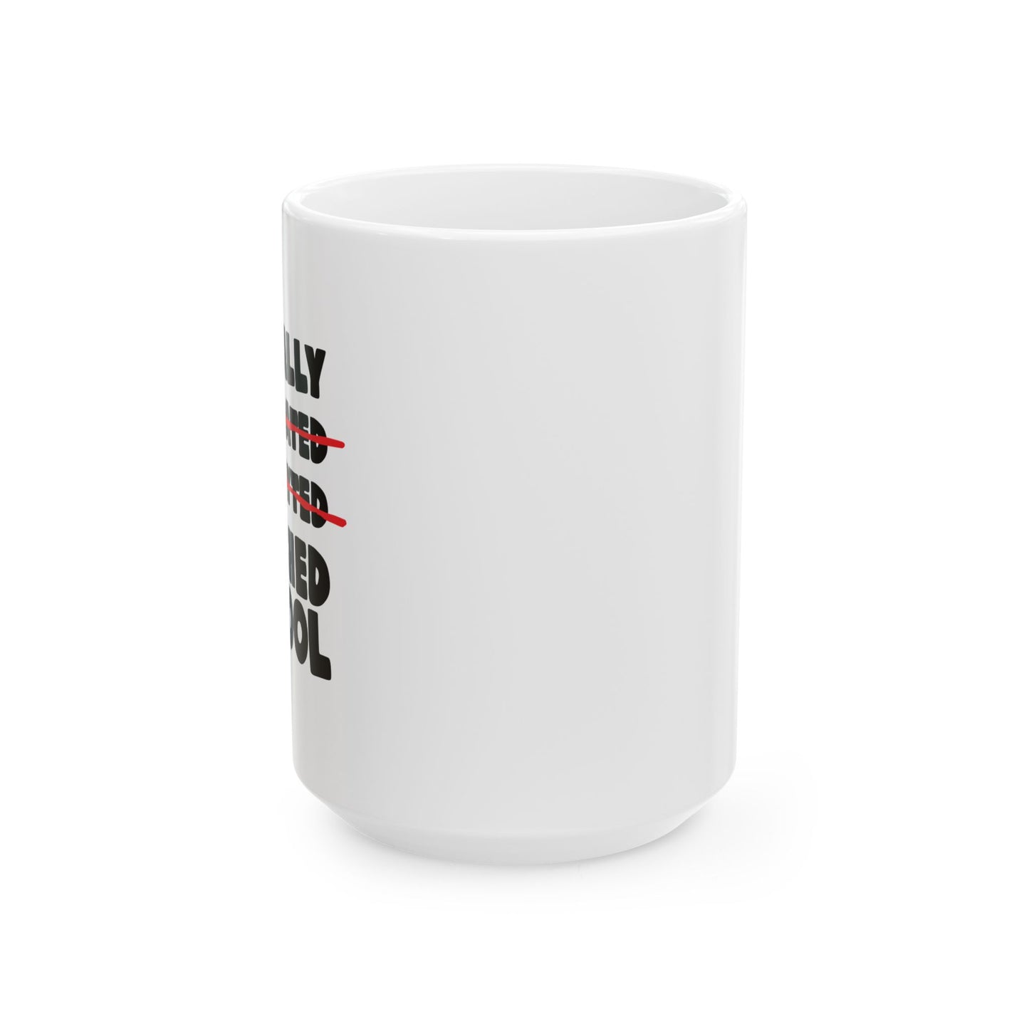 FINALLY FINISHED SCHOOL FUNNY SARCASTIC WHITE MUG