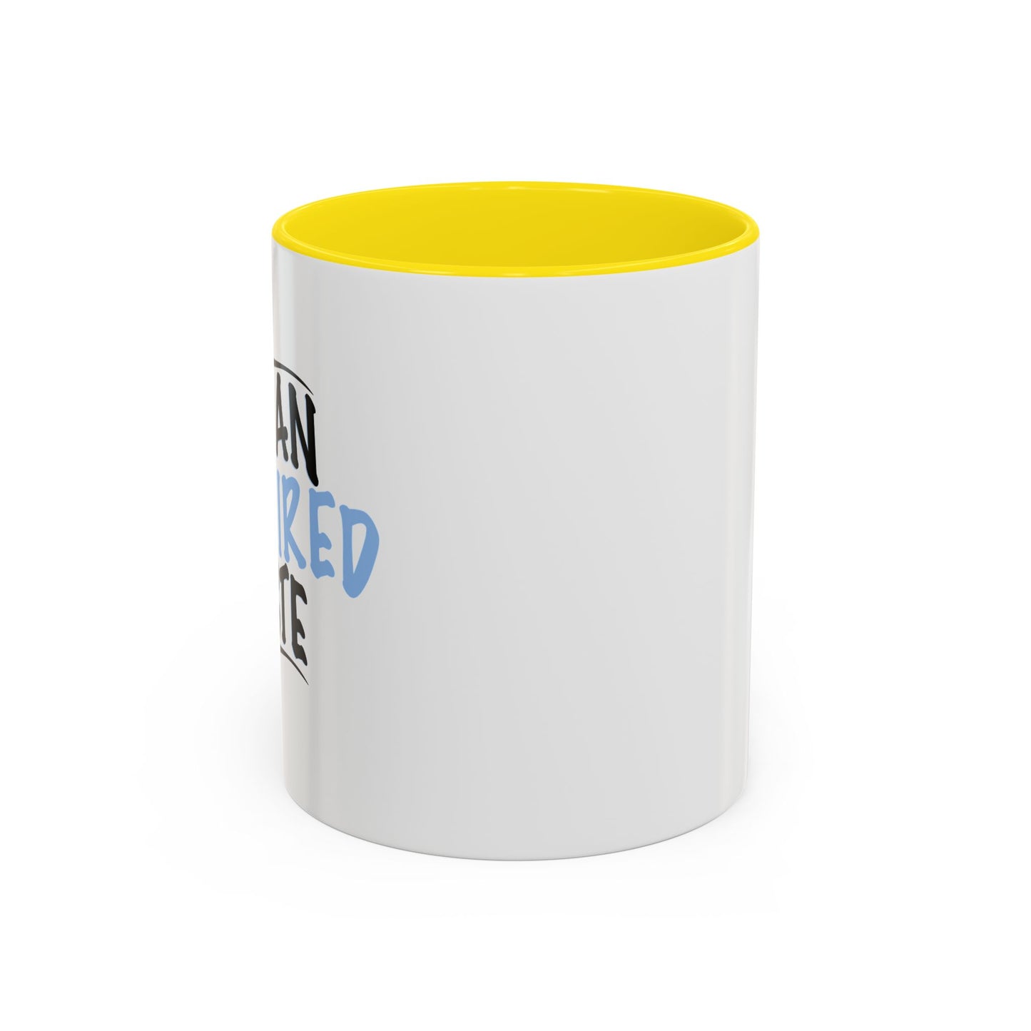 I'M AN ACQUIRED TASTE Accent BiColor Funny Sarcastic Mug