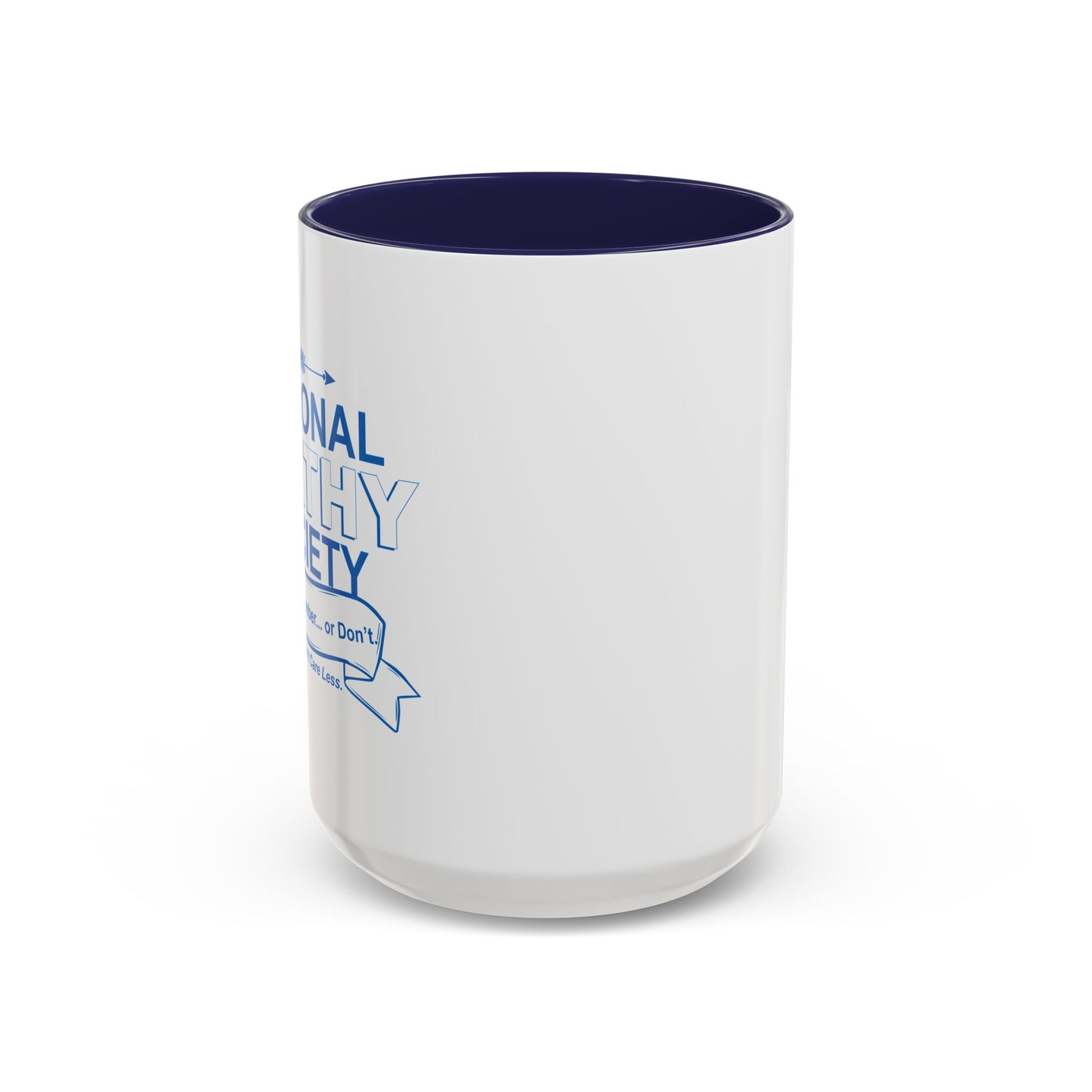 NATIONAL APATHY SOCIETY Accent BiColor Funny Sarcastic Mug