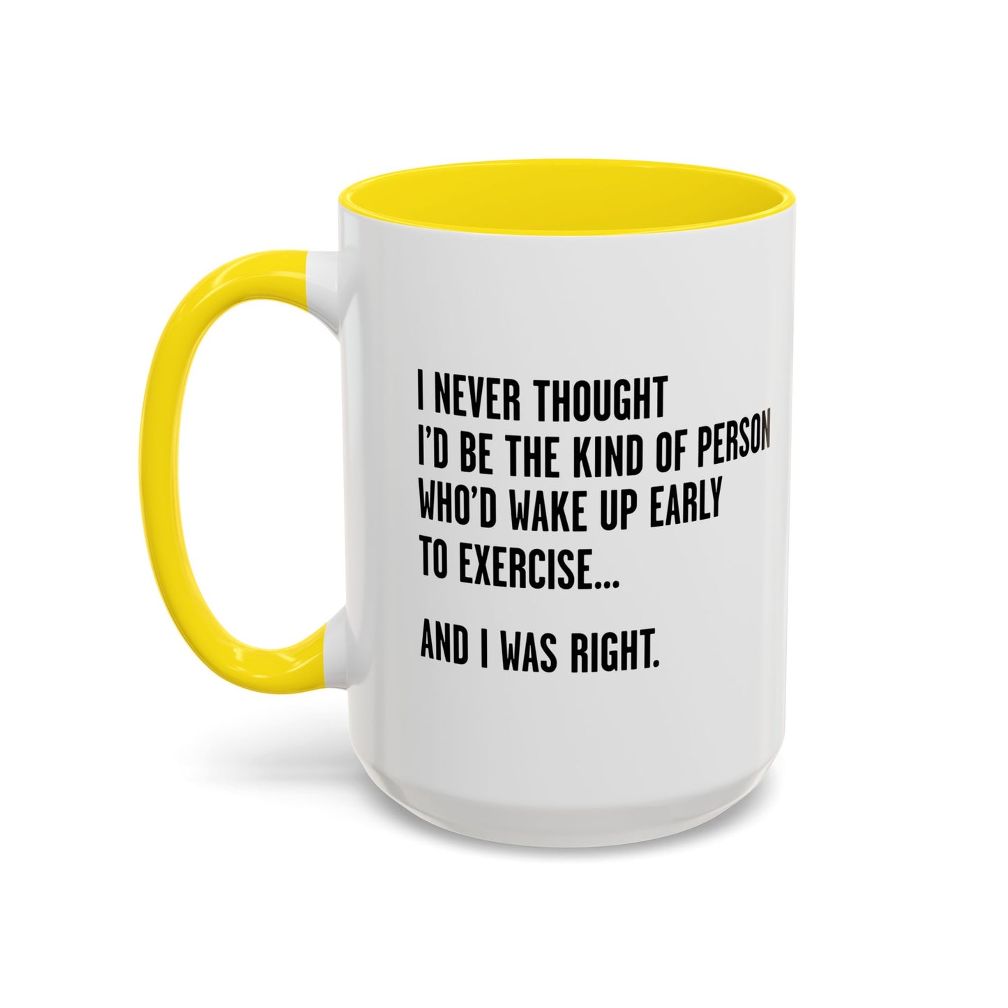 I WAS RIGHT Accent BiColor Funny Sarcastic Mug