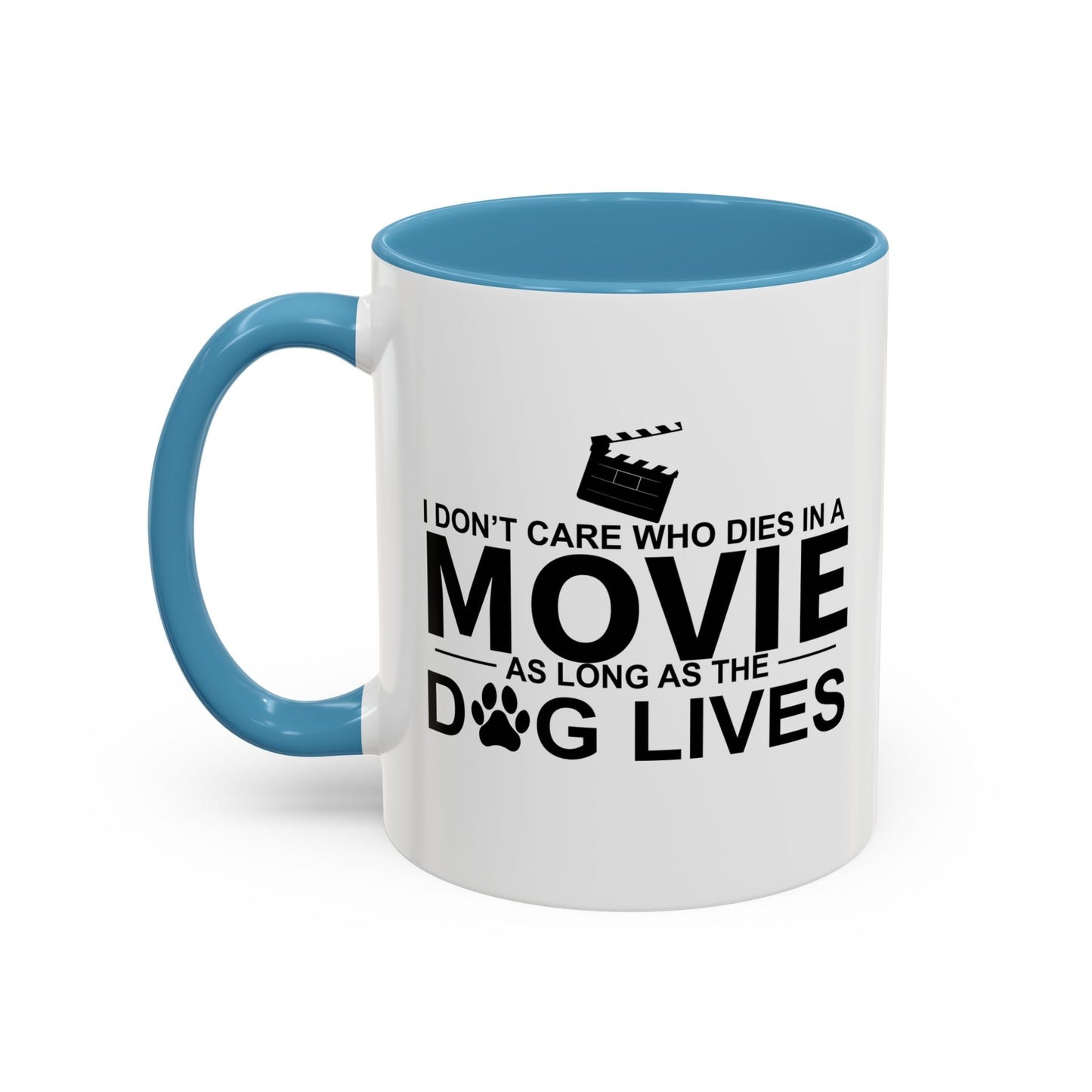 AS LONG AS MY DOG LIVES Accent BiColor Funny Sarcastic Mug