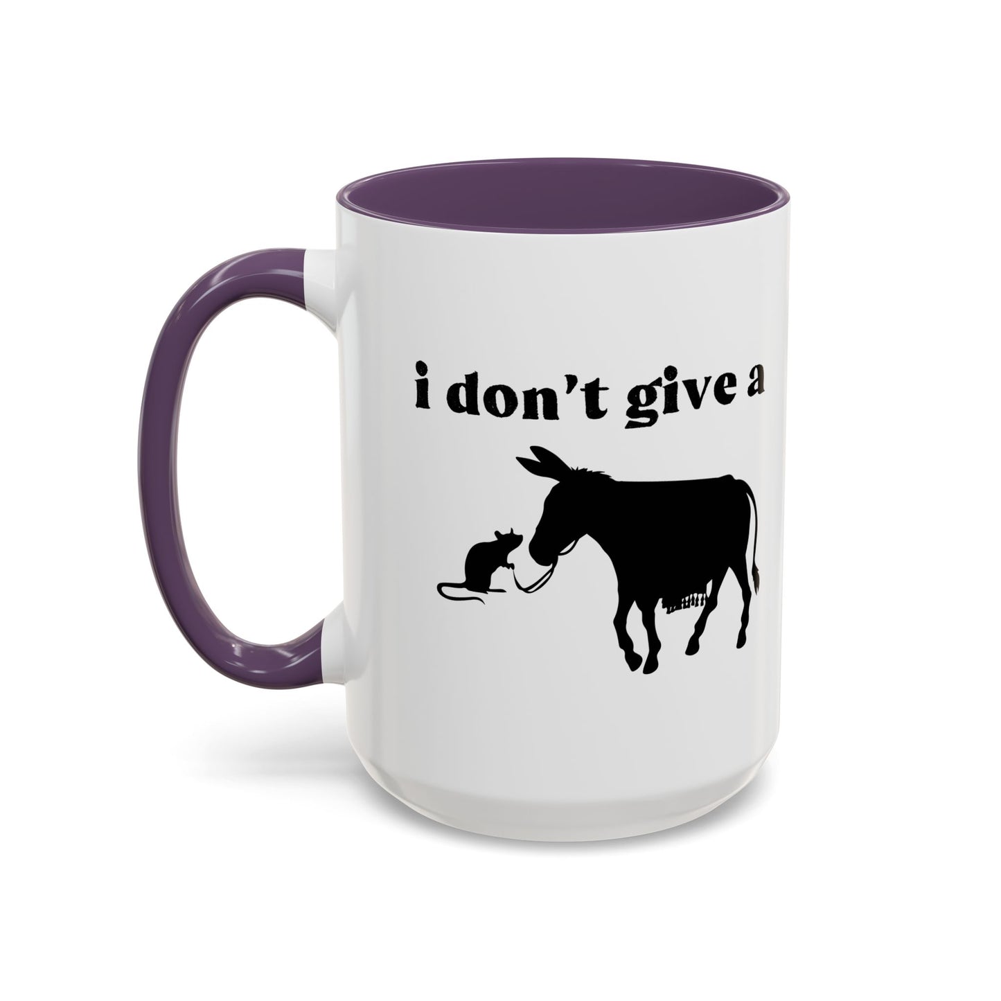 I Don't Give A Rats Ass Accent BiColor Funny Sarcastic Mug