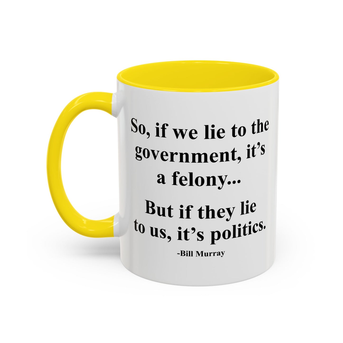 IT'S POLITICS Accent BiColor Funny Sarcastic Mug