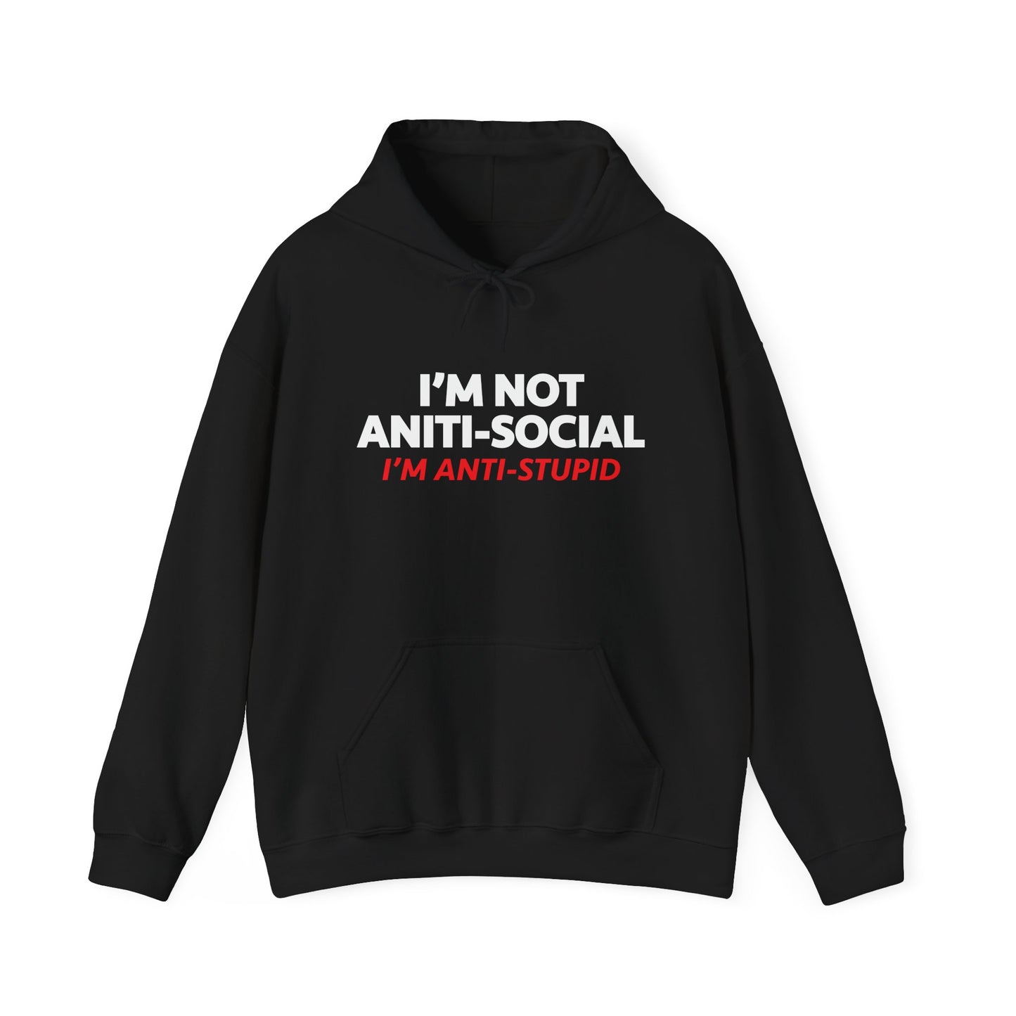 ANTI STUPID - Premium Unisex Funny Sarcastic Black Hoodie Sweatshirt