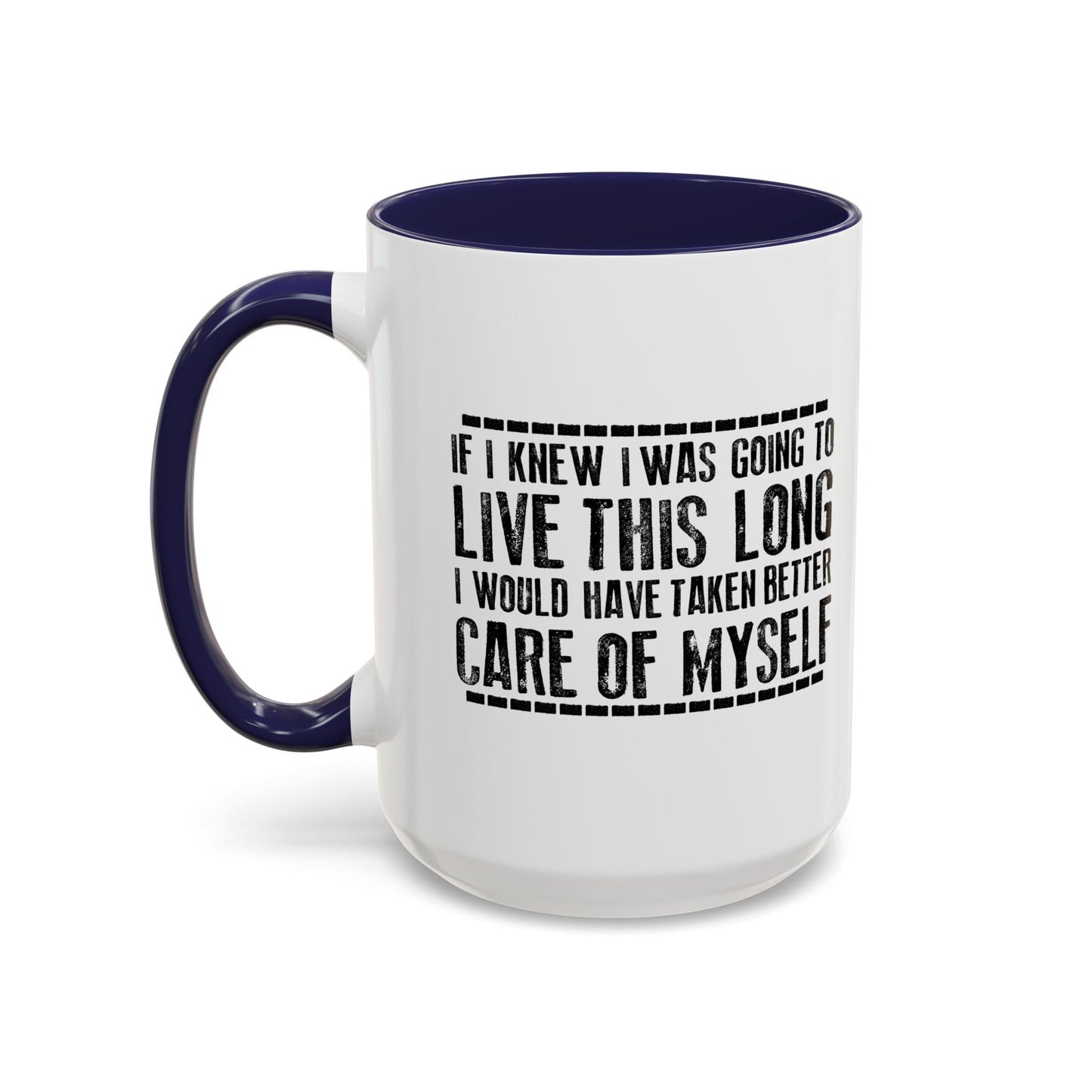 LIVE THIS LONG Accent BiColor Funny Sarcastic Mug