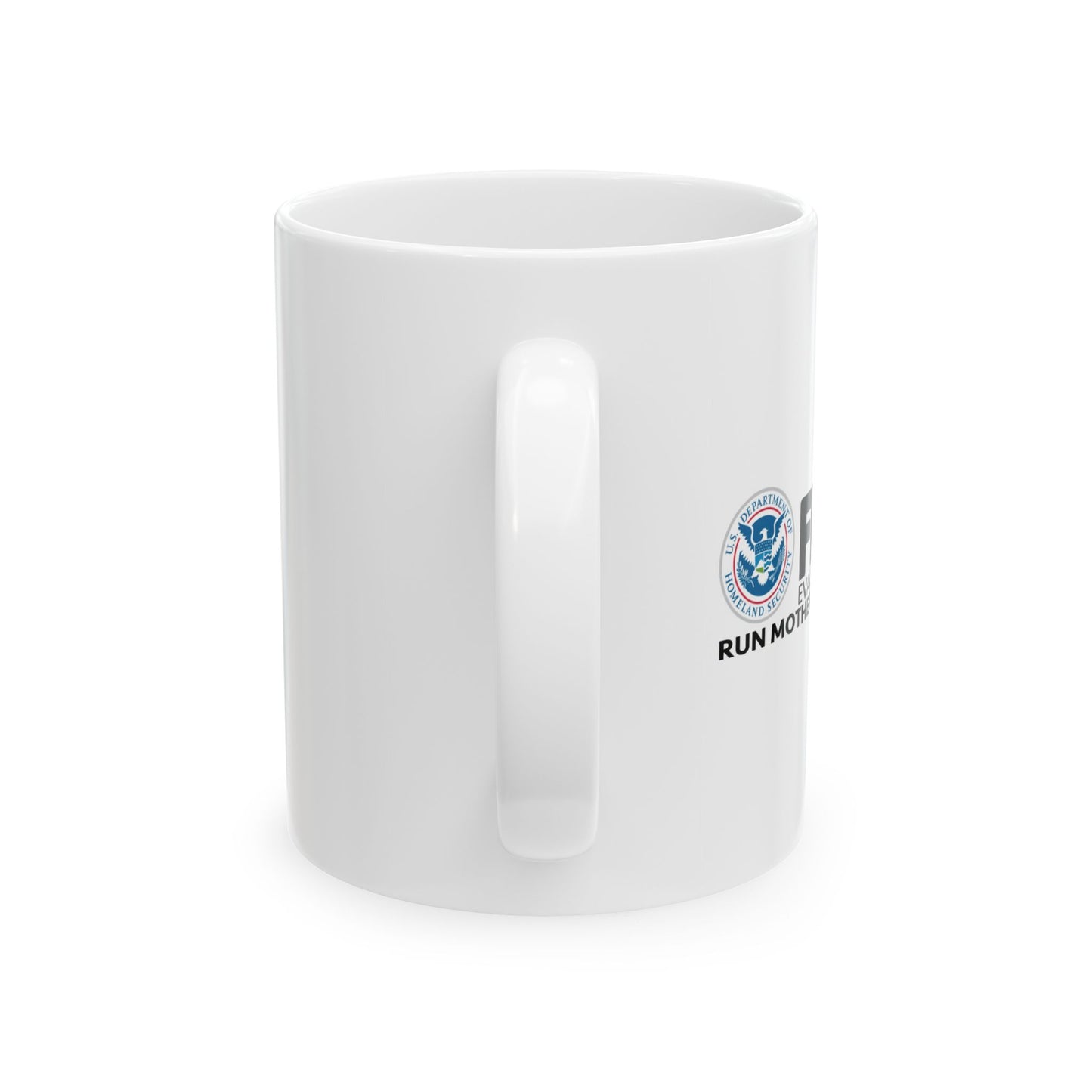 FEMA FUNNY SARCASTIC MUG