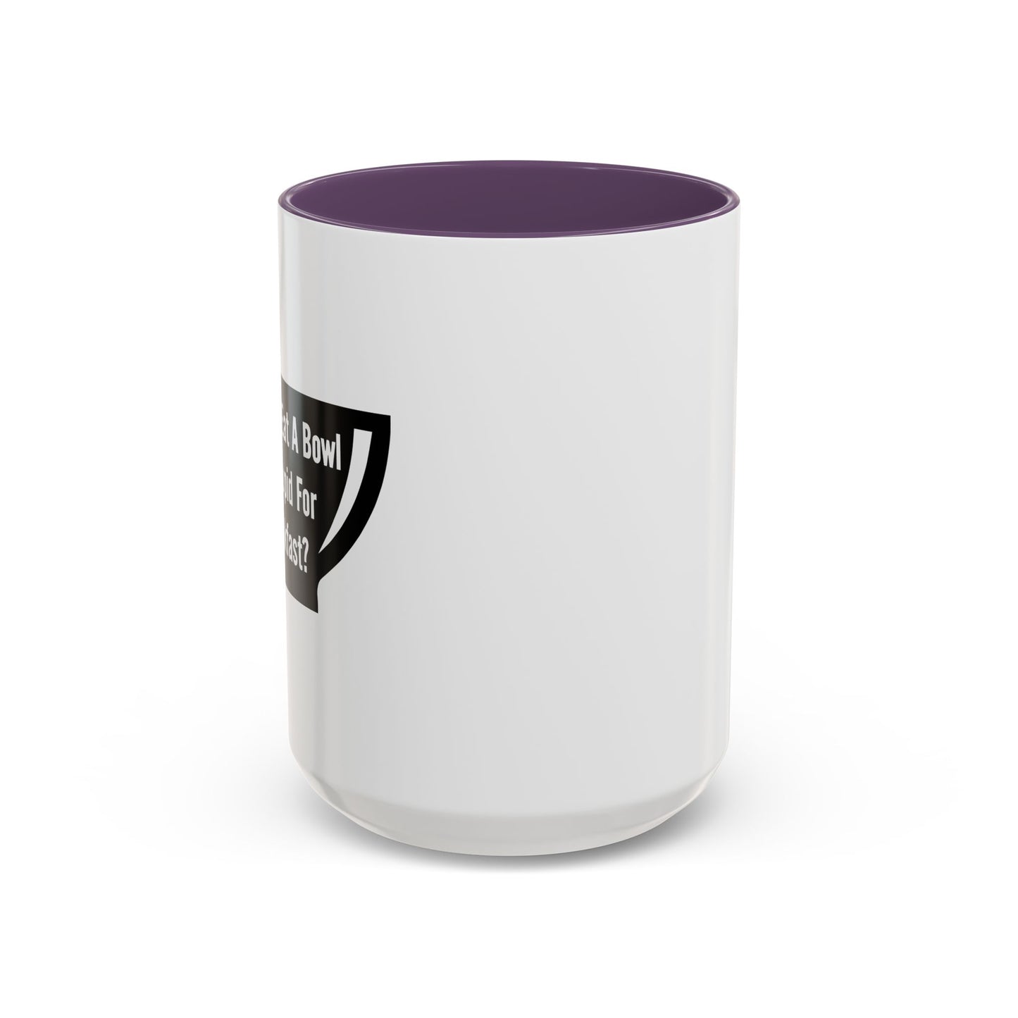 A BOWL OF STUPID Accent BiColor Funny Sarcastic Mug