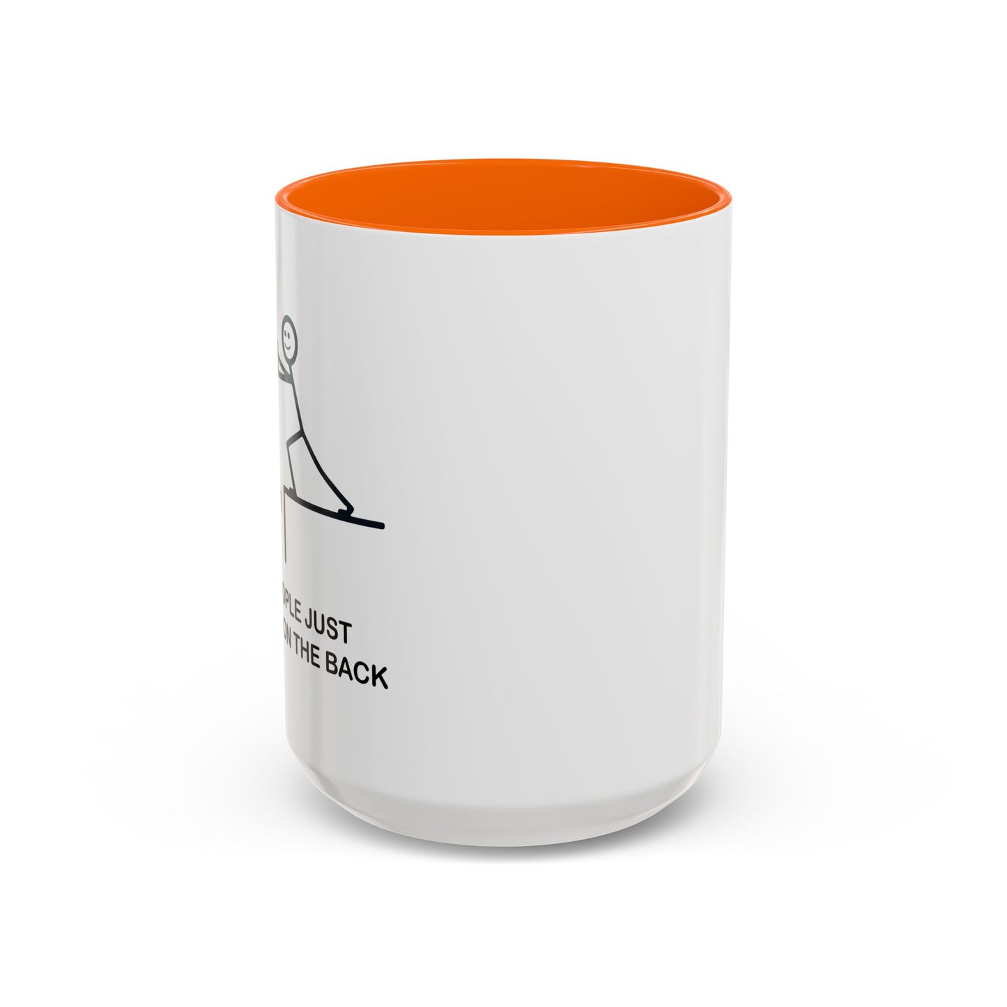 SOMEPEOPLE JUST NEED A PAT ON THE BACK Accent BiColor Funny Sarcastic Mug