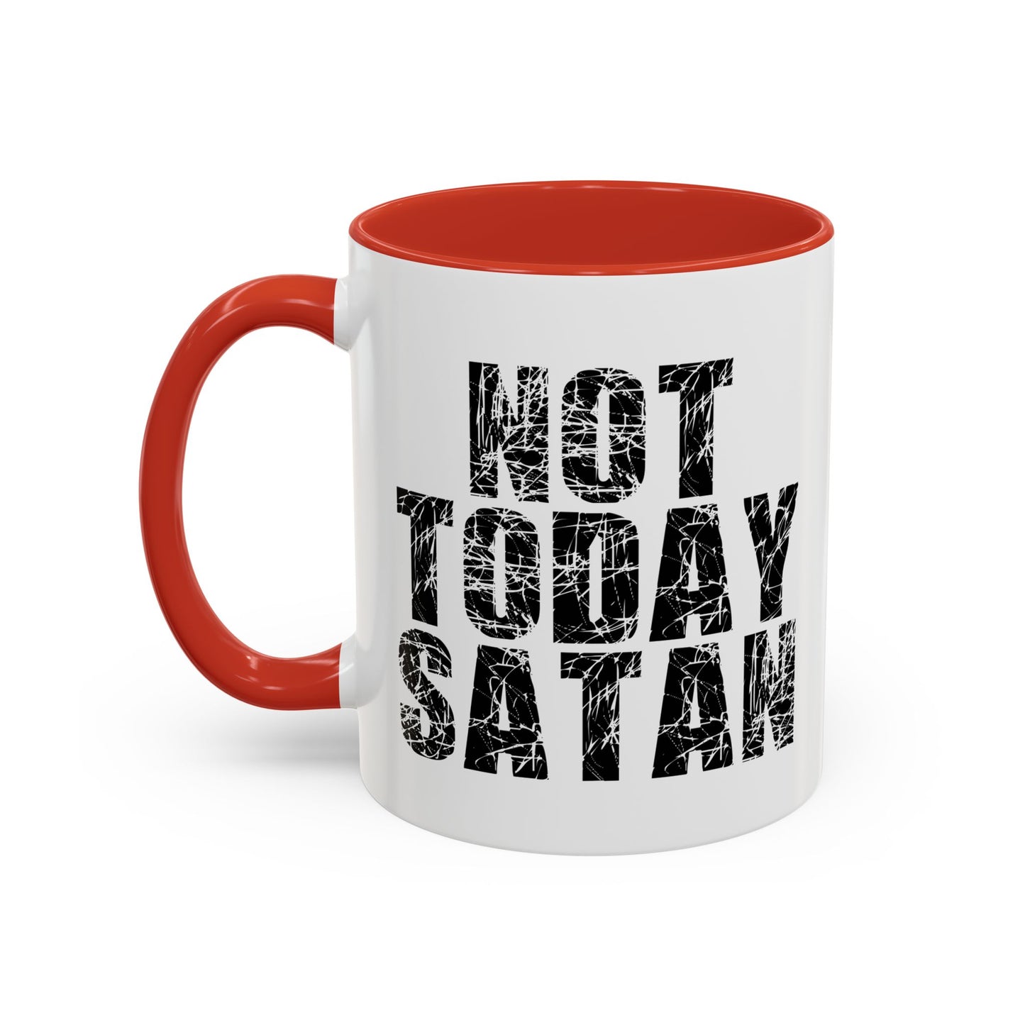 NOT TODAY SATAN Accent BiColor Funny Sarcastic Mug