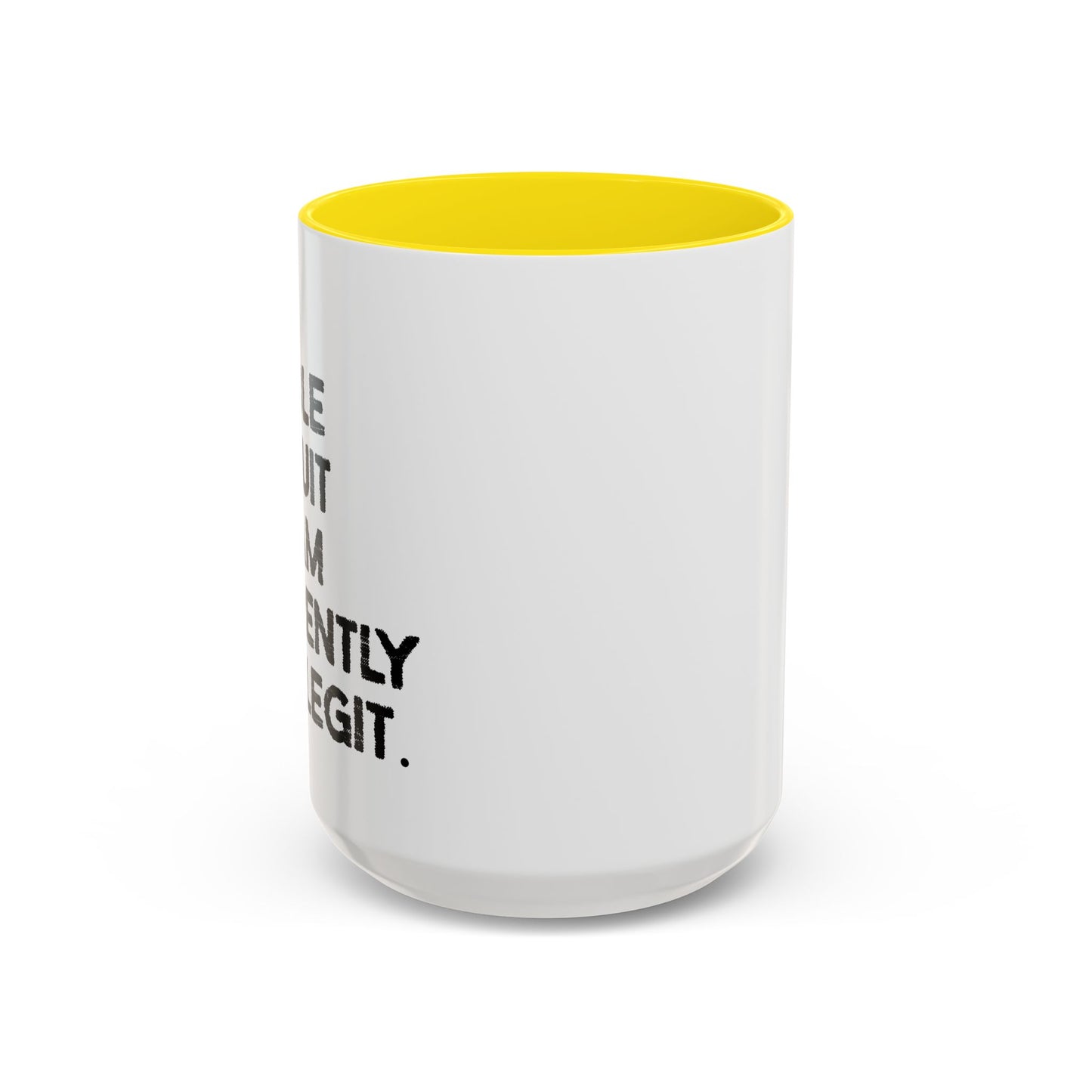 I AM UNABLE TO QUIT Accent BiColor Funny Sarcastic Mug