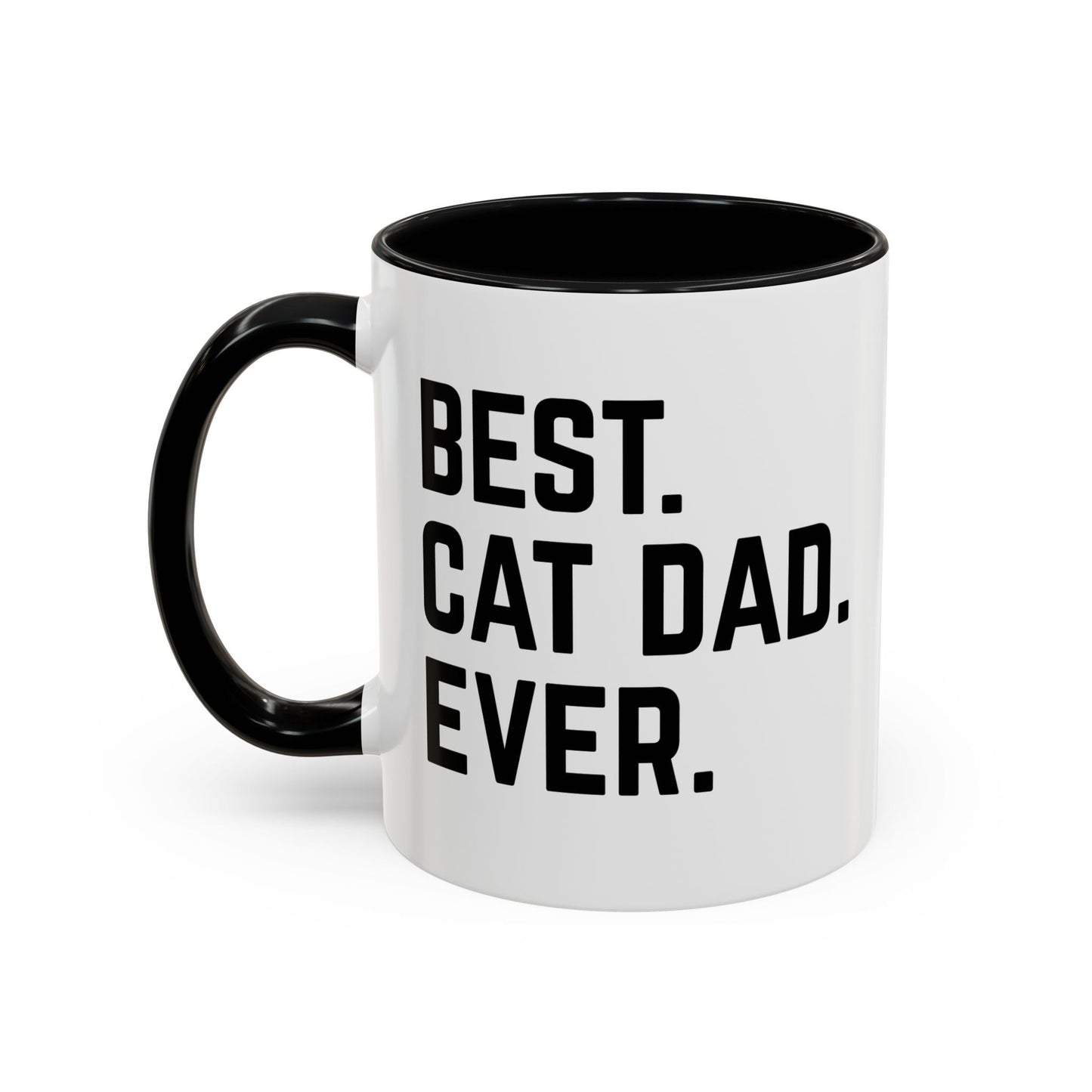 BEST CAT DAD EVER Accent BiColor Funny Sarcastic Mug