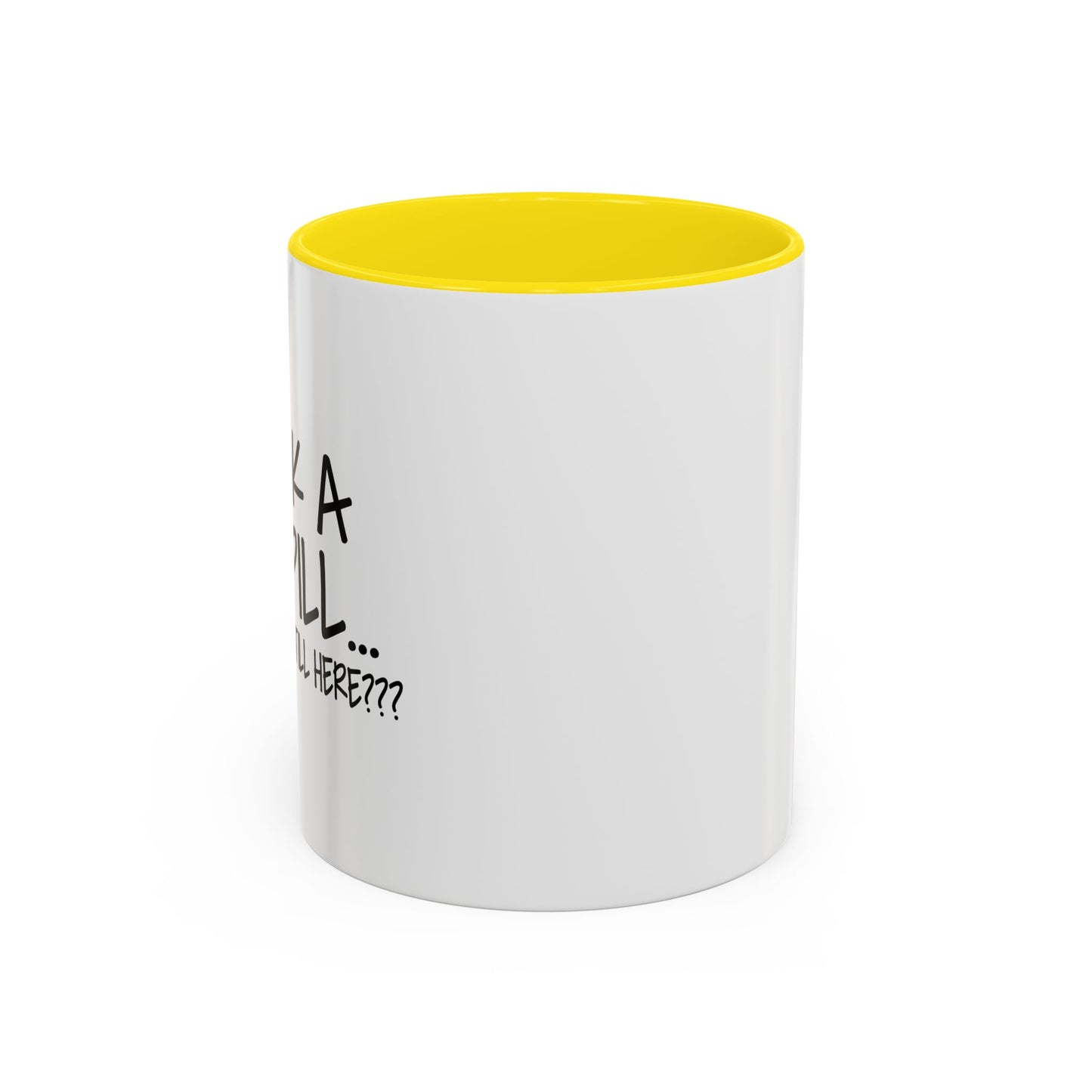 WHY ARE YOU STILL HERE??? Accent BiColor Funny Sarcastic Mug