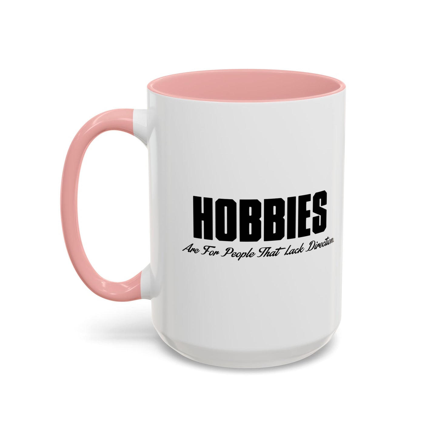 HOBBIES Accent BiColor Funny Sarcastic Mug