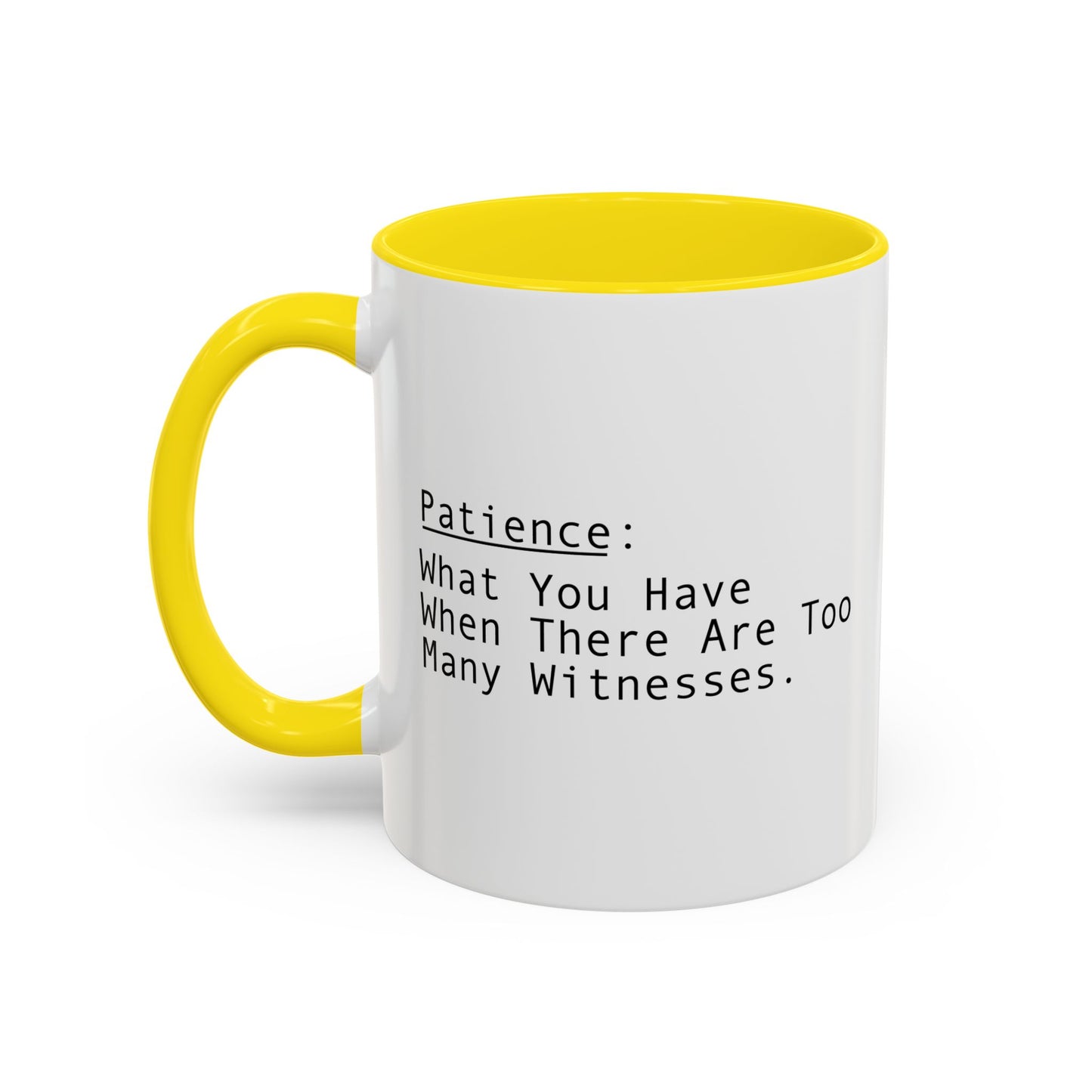 PATIENCE Accent BiColor Funny Sarcastic Mug