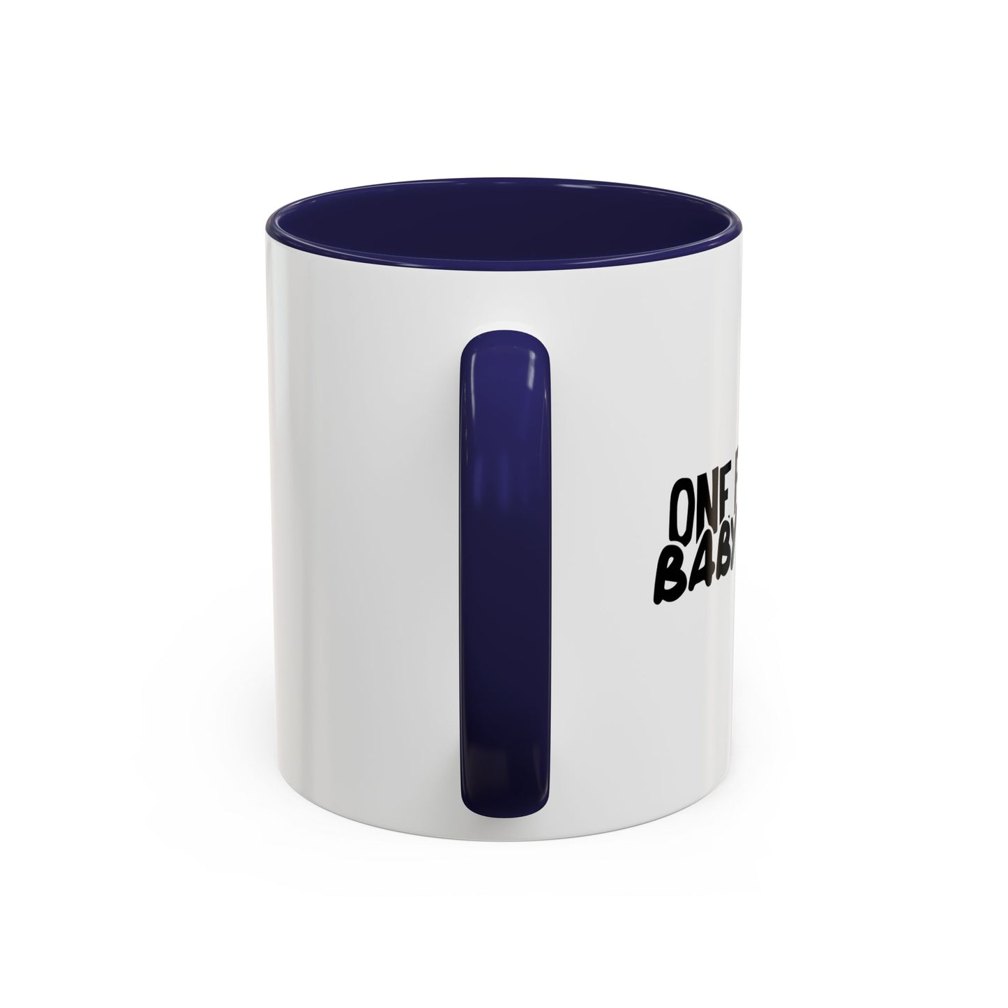 ONE FINE ASS BABY DADDY Accent BiColor Funny Sarcastic Mug