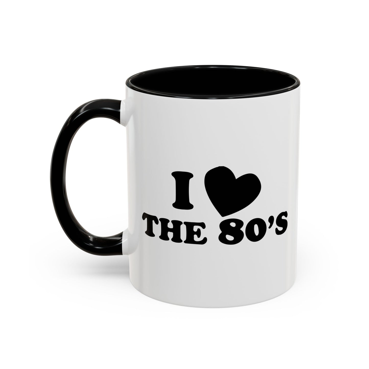 I LOVE THE 80'S Accent BiColor Funny Sarcastic Mug