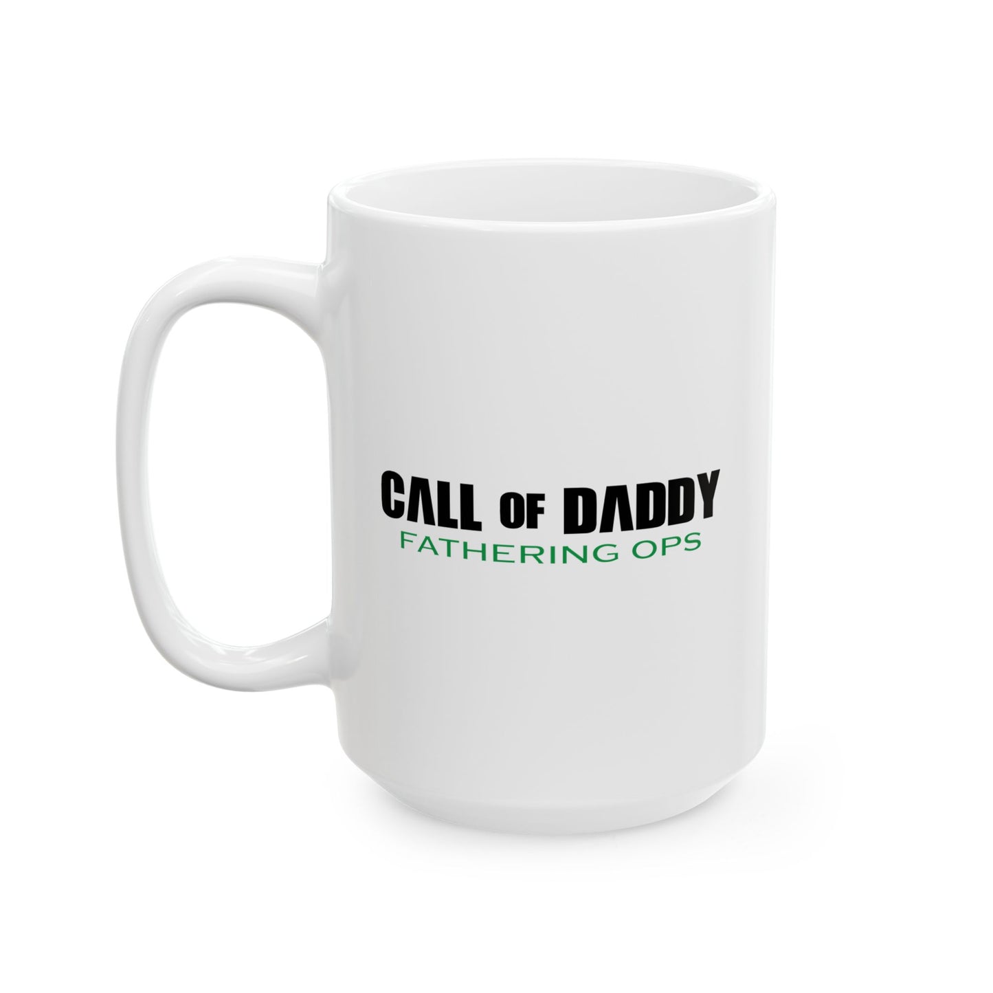 CALL OF DADDY FATHER OPS FUNNY SARCASTIC WHITE MUG