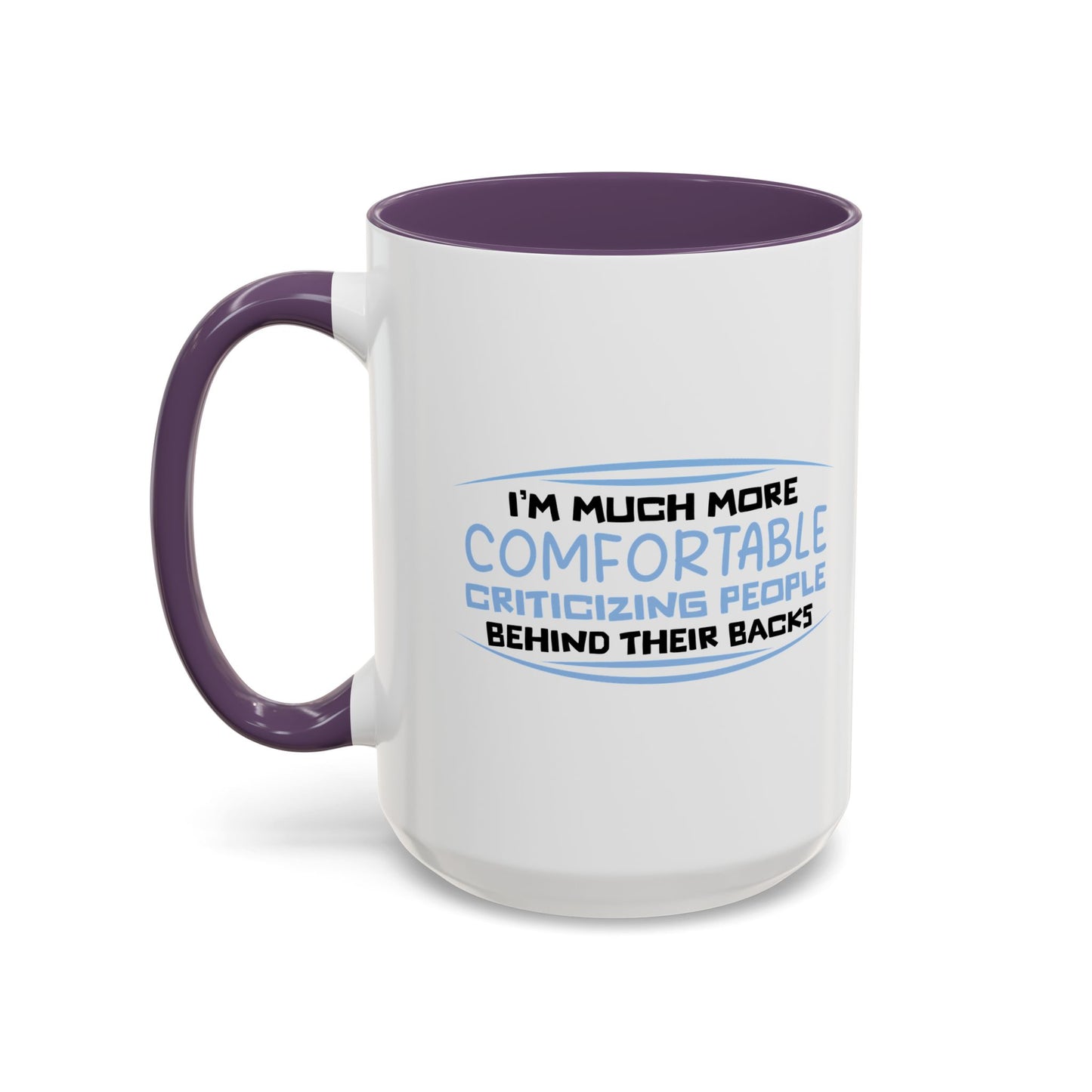 BEHIND THEIR BACKS Accent BiColor Funny Sarcastic Mug