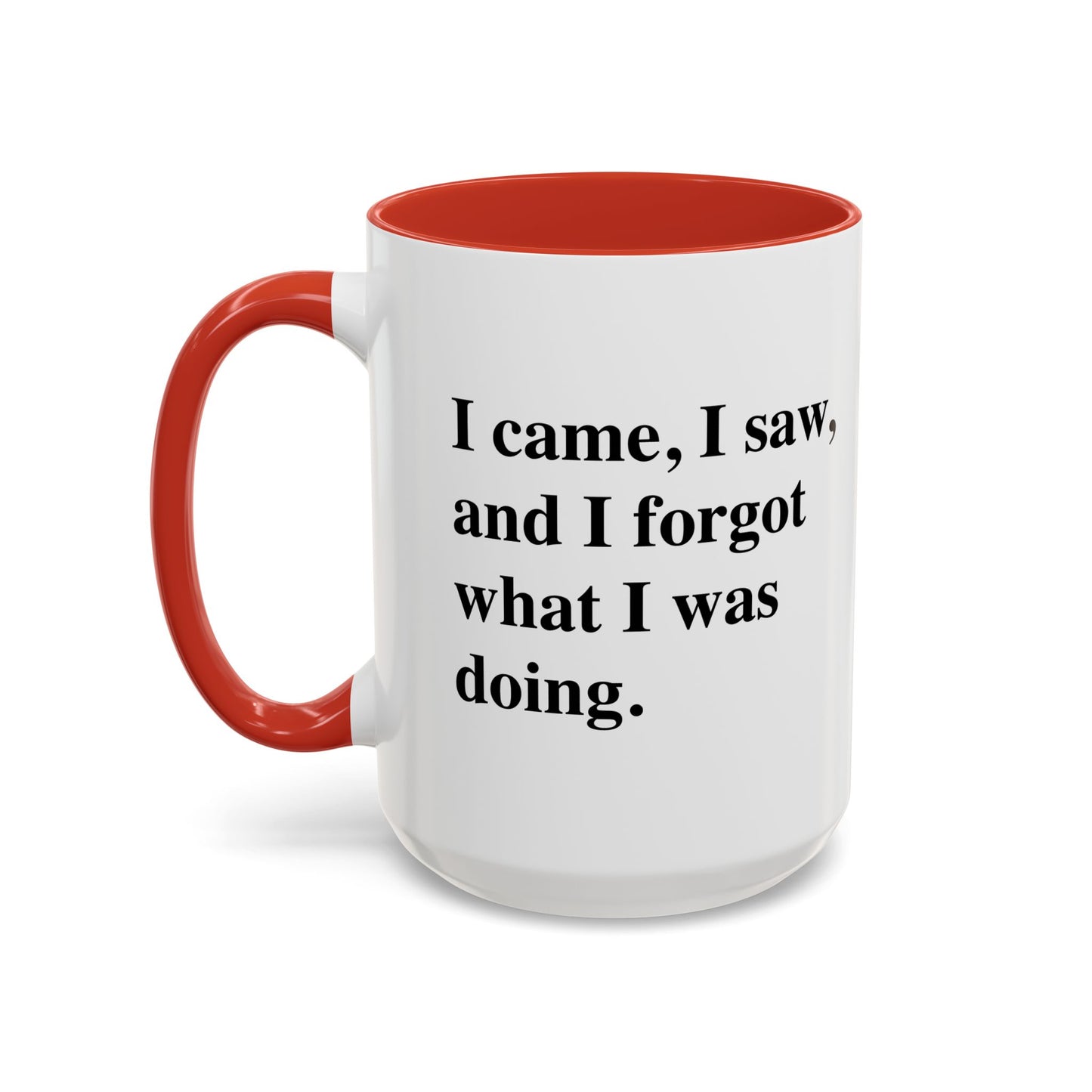 I CAME, I SAW, Accent BiColor Funny Sarcastic Mug