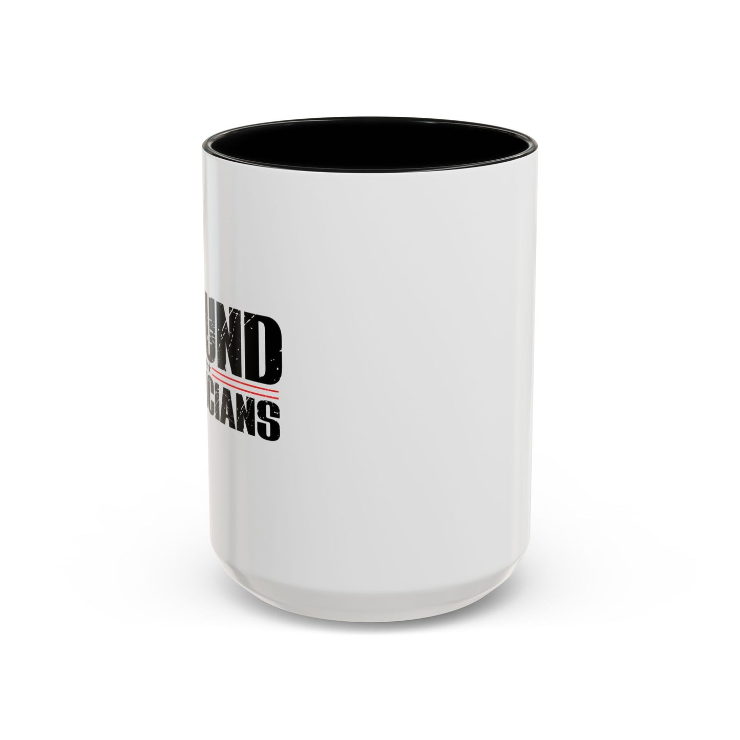 DEFUND POLITICIANS Accent BiColor Funny Sarcastic Mug