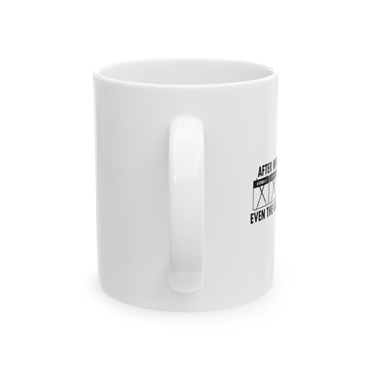 EVEN THE CALENDAR SAYS WTF! FUNNY SARCASTIC WHITE MUG