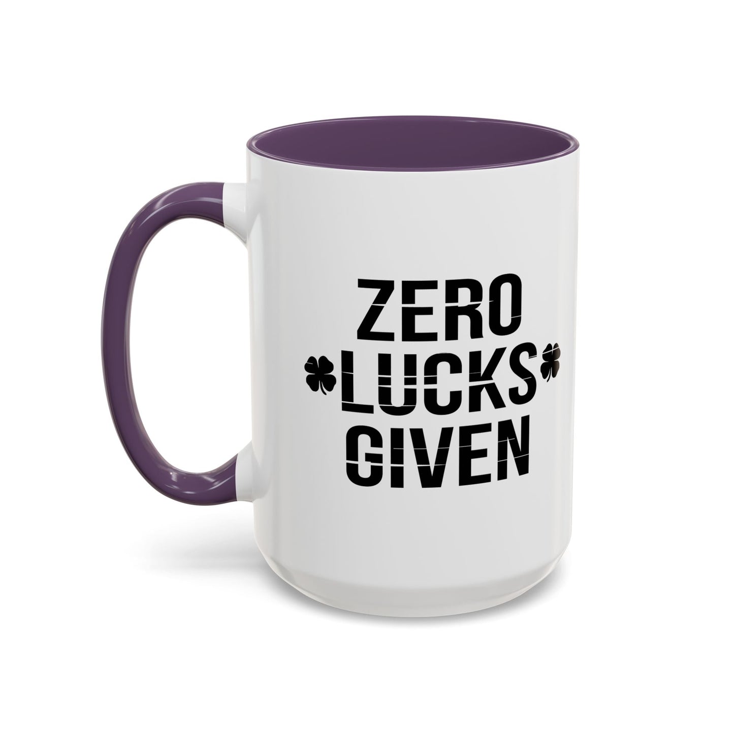 ZERO LUCKS GIVEN Accent BiColor Funny Sarcastic Mug