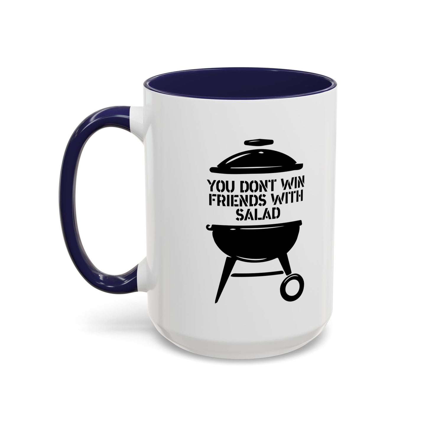 YOU DON’T WIN FRIENDS WITH SALAD Accent BiColor Funny Sarcastic Mug