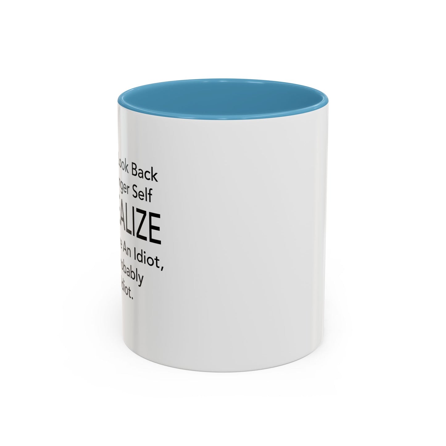 PROBABLY STILL AN IDIOT IDIOT Accent BiColor Funny Sarcastic Mug