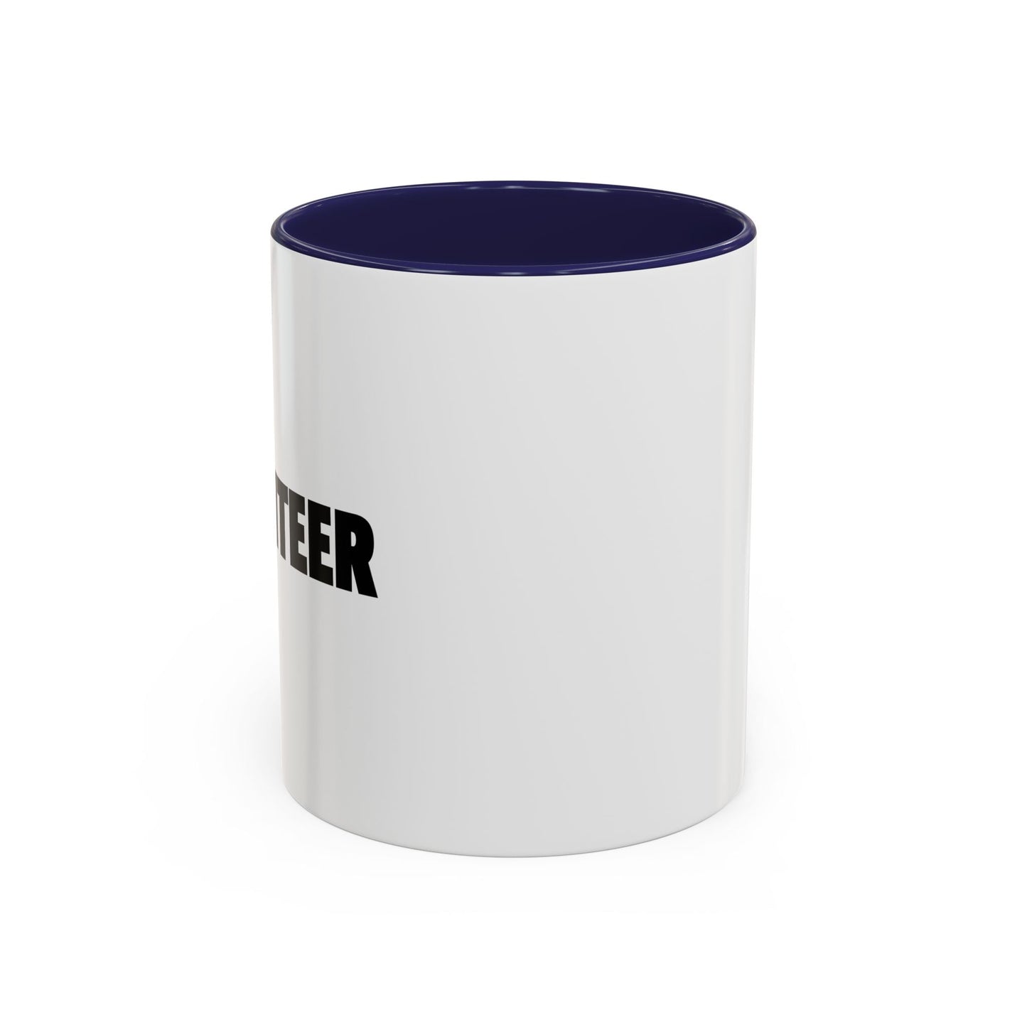 VOLUNTEER Accent BiColor Funny Sarcastic Mug