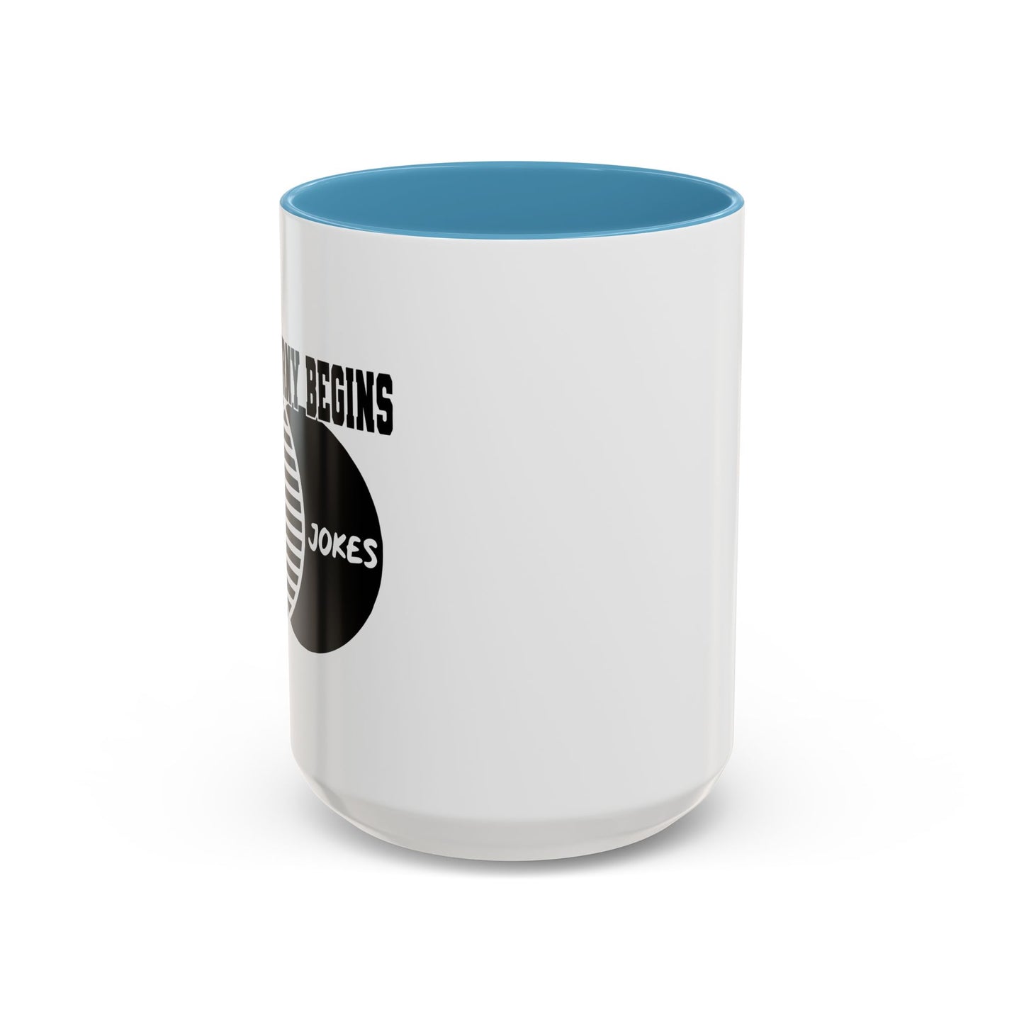 WHERE CORNY BEGINS Accent BiColor Funny Sarcastic Mug