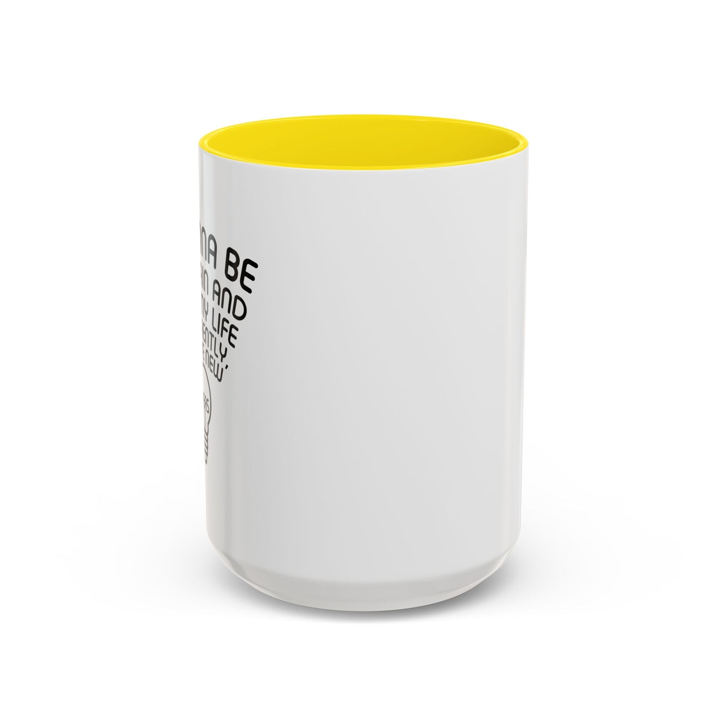 I WANNA BE 14 AGAIN Accent BiColor Funny Sarcastic Mug