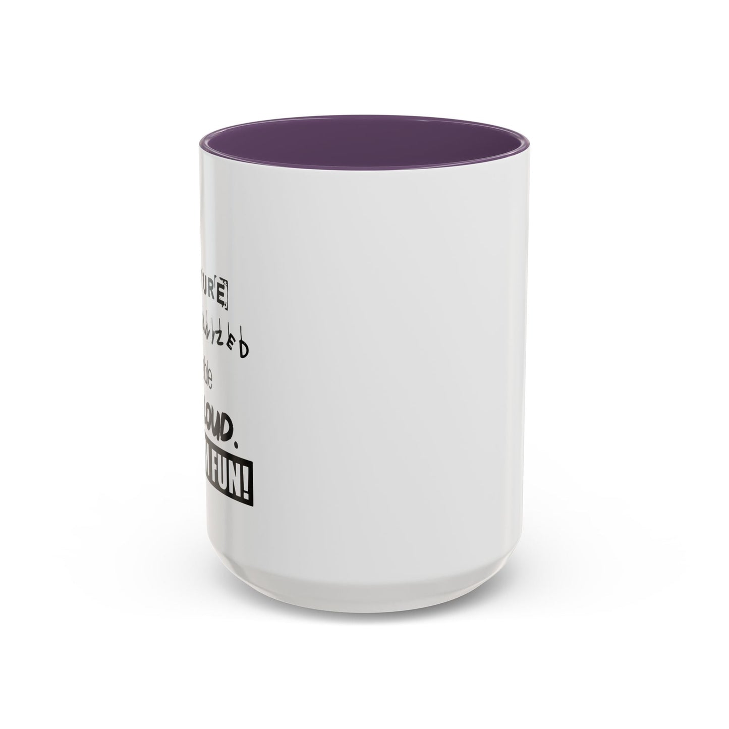 BUT I'M FUN Accent BiColor Funny Sarcastic Mug