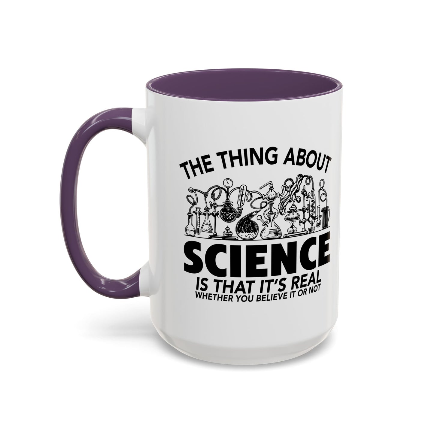 THE THING ABOUT A SCIENCE Accent BiColor Funny Sarcastic Mug