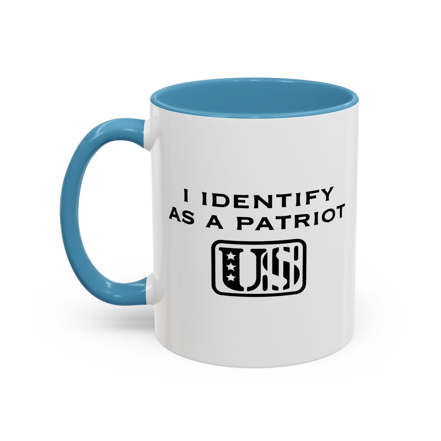 I IDENTIFY AS A PATRIOT Accent BiColor Funny Sarcastic Mug