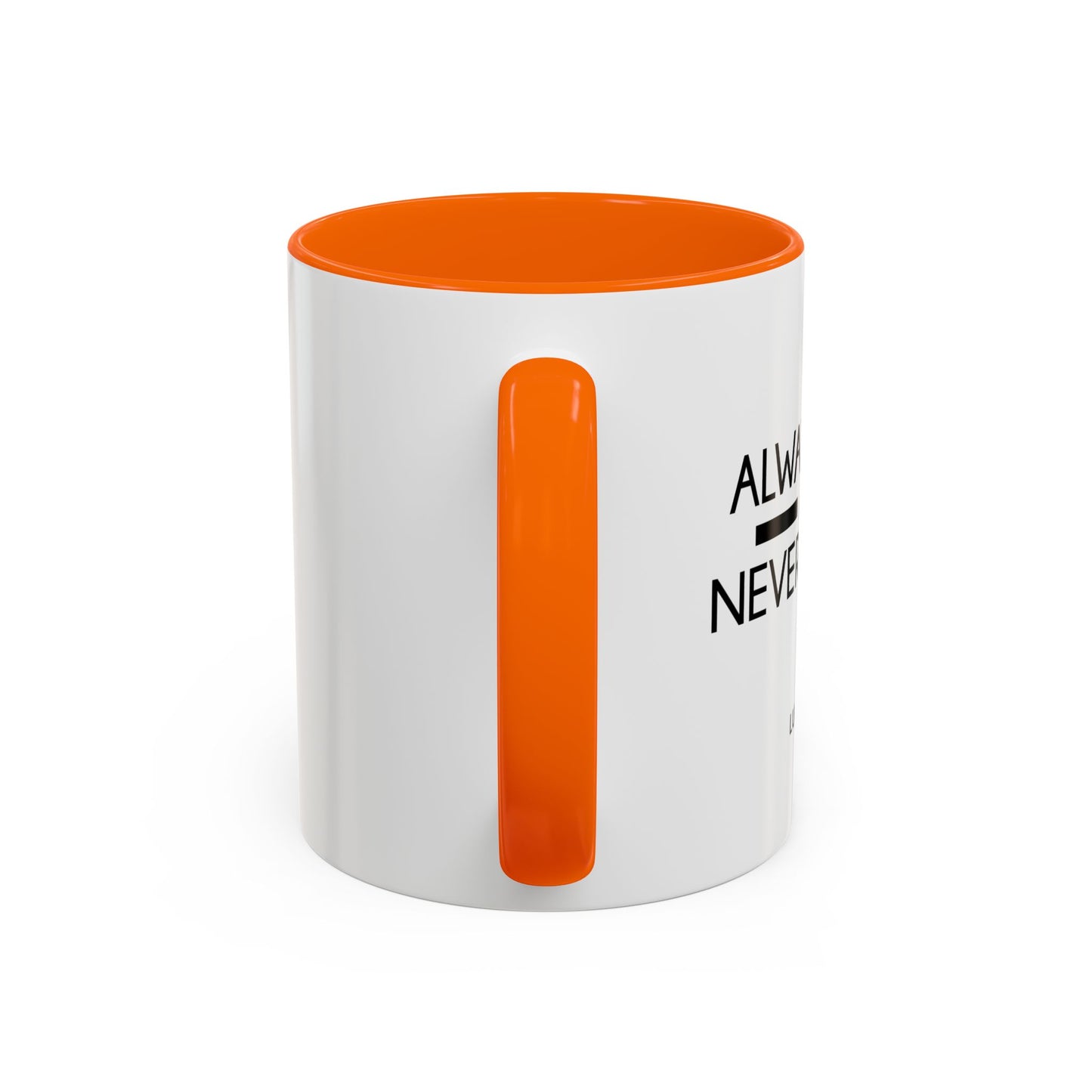 ALWAYS PRAY AND NEVER GIVE UP - LUKE 18-1 Accent BiColor Mug