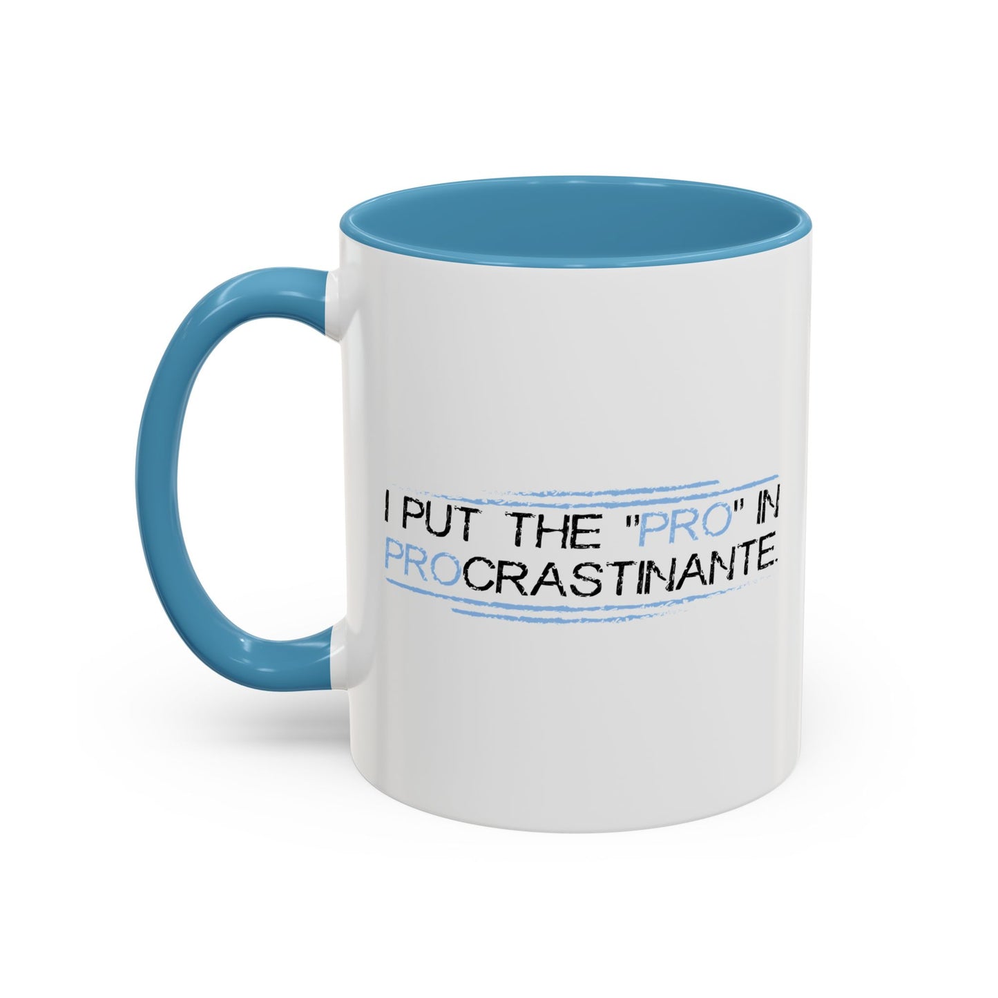 I PUT THE PRO IN PROCRASTINATE Accent BiColor Funny Sarcastic Mug