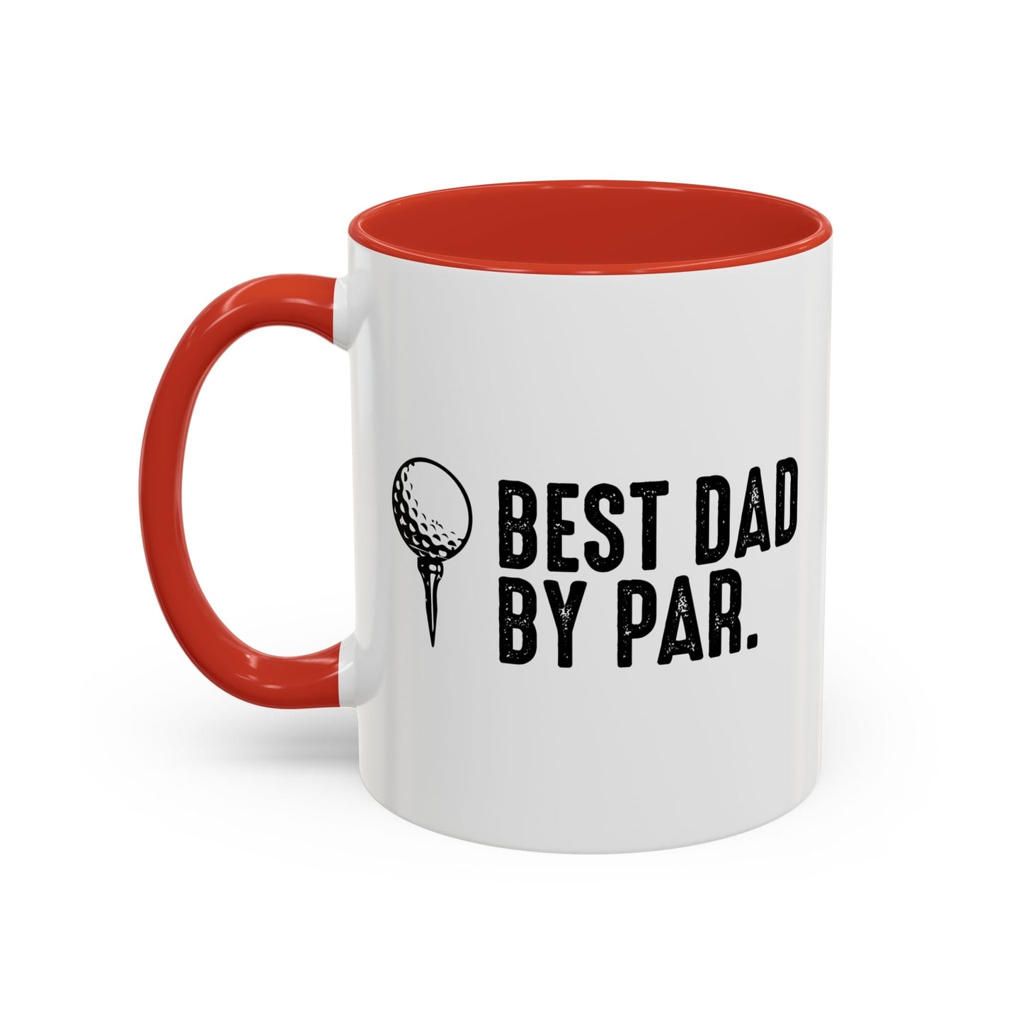 BEST DAD BY PAR Accent BiColor Funny Sarcastic Mug