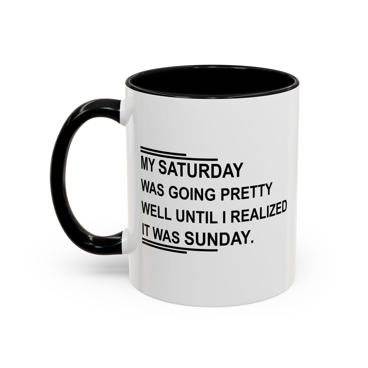 IT WAS SUNDAY Accent BiColor Funny Sarcastic Mug