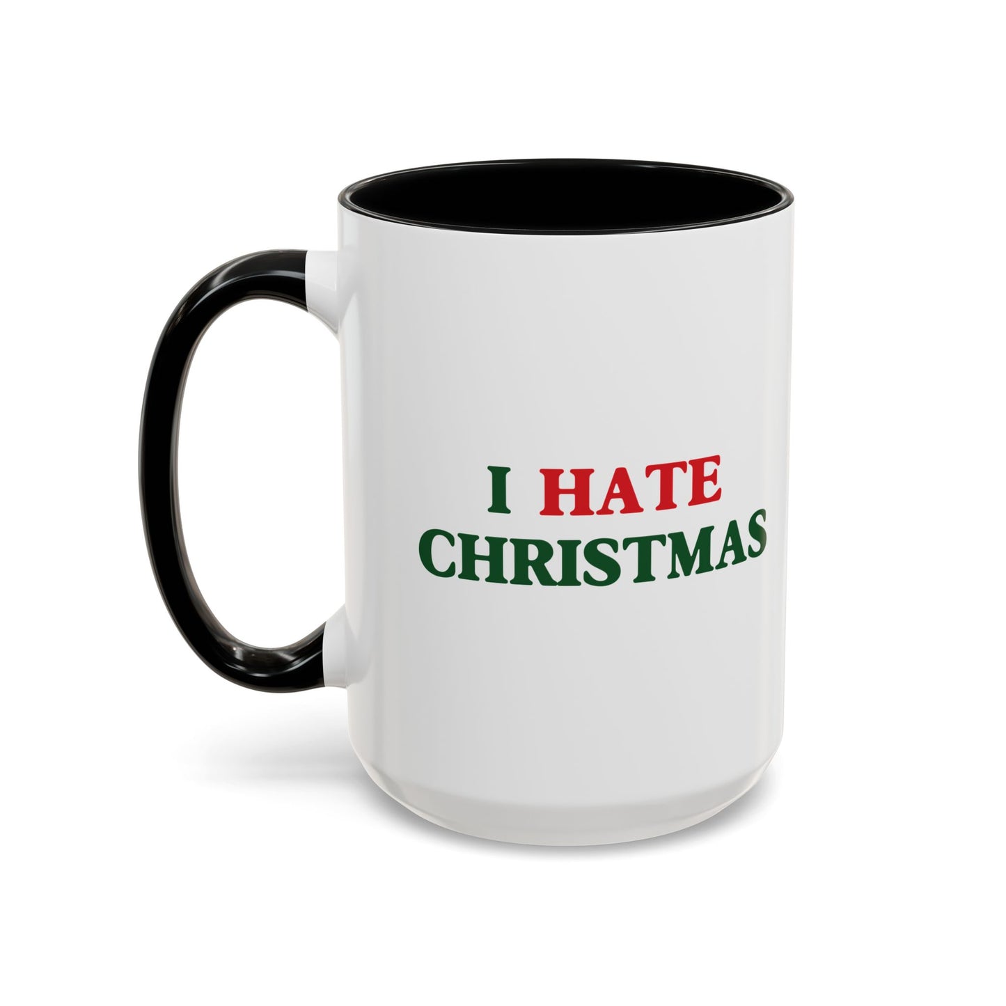 I HATE CHRISTMAS Accent BiColor Funny Sarcastic Mug