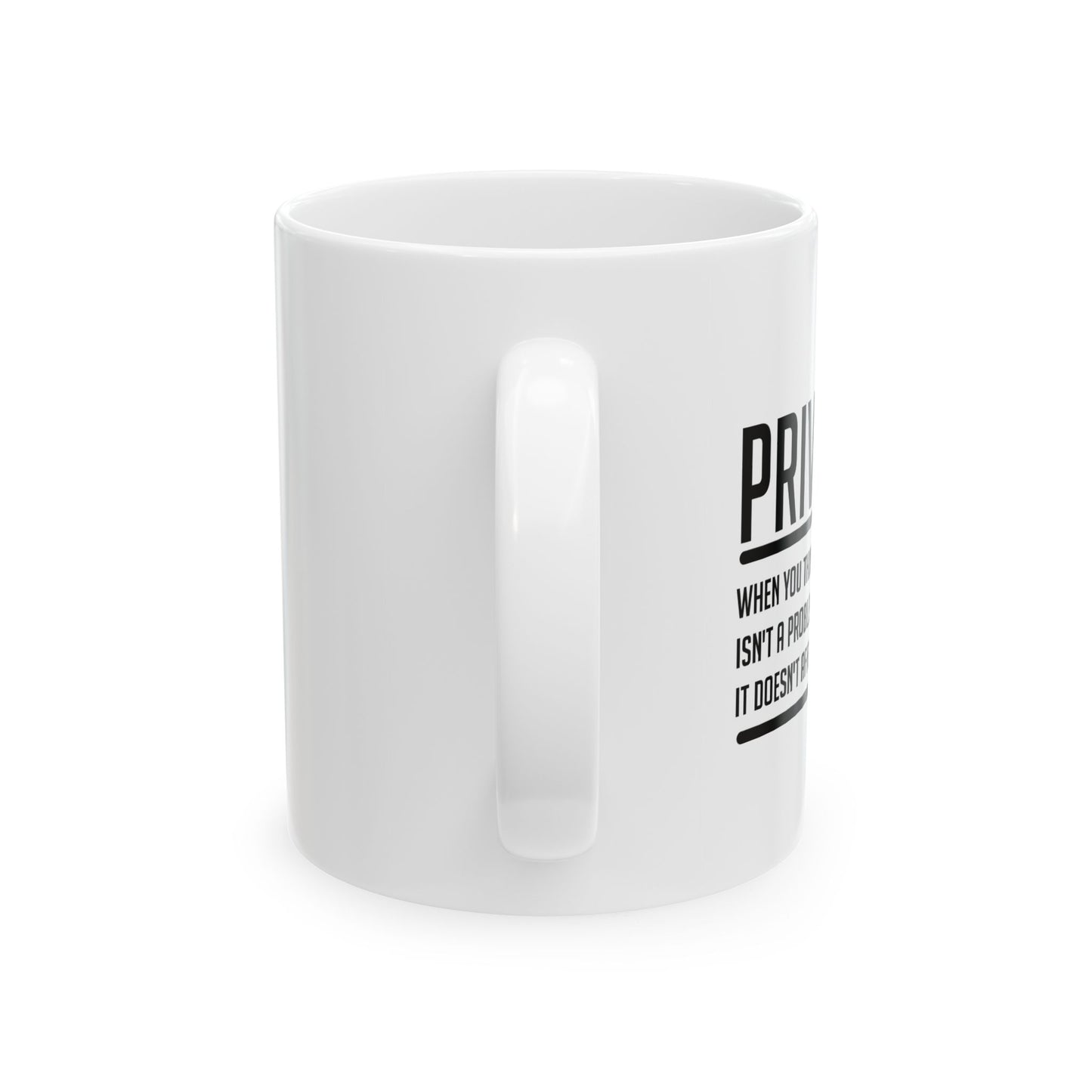 WHAT IS PRIVILIEGE FUNNY SARCASTIC WHITE MUG