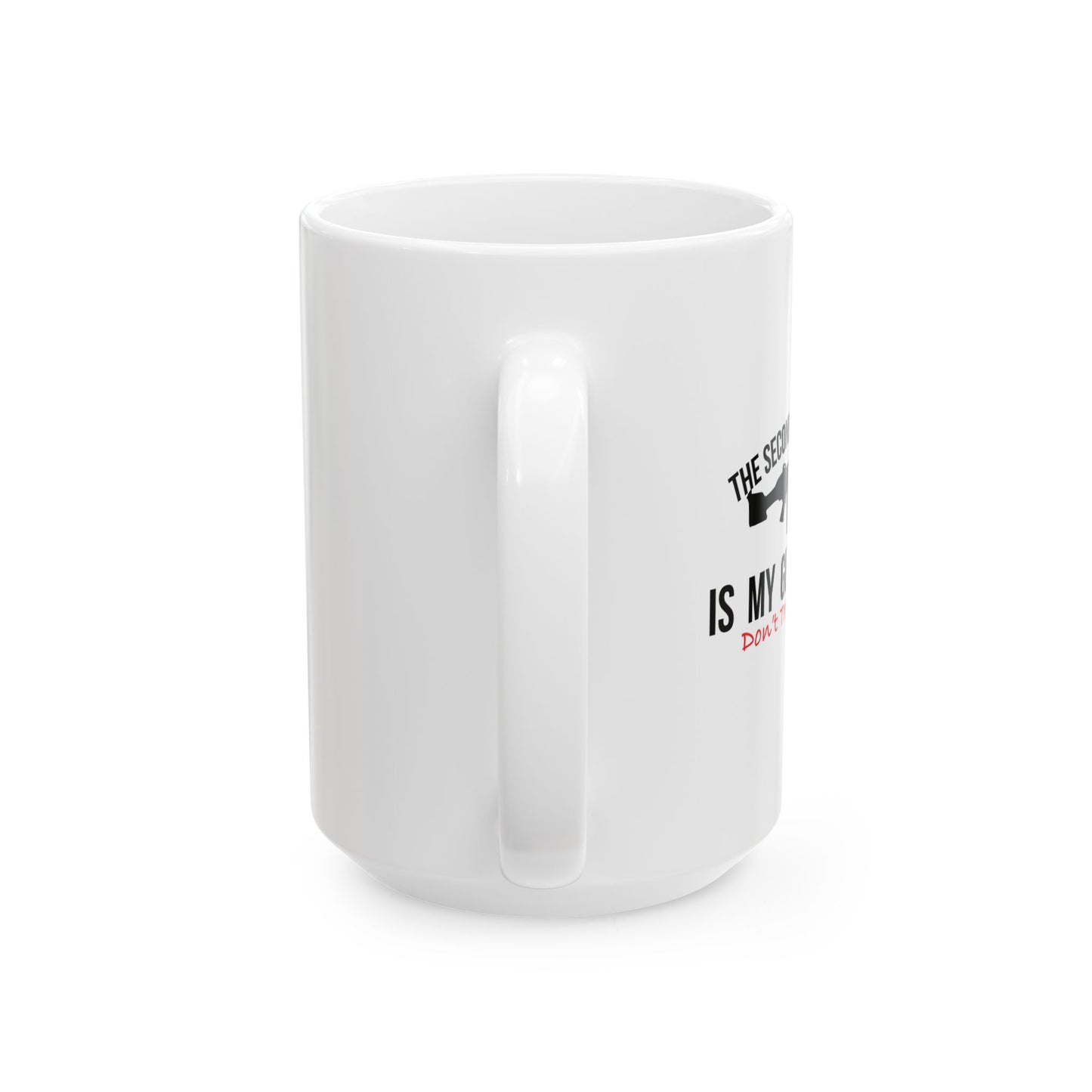 THE SECOND AMENDMENT IS MY GUN PERMIT FUNNY SARCASTIC WHITE MUG